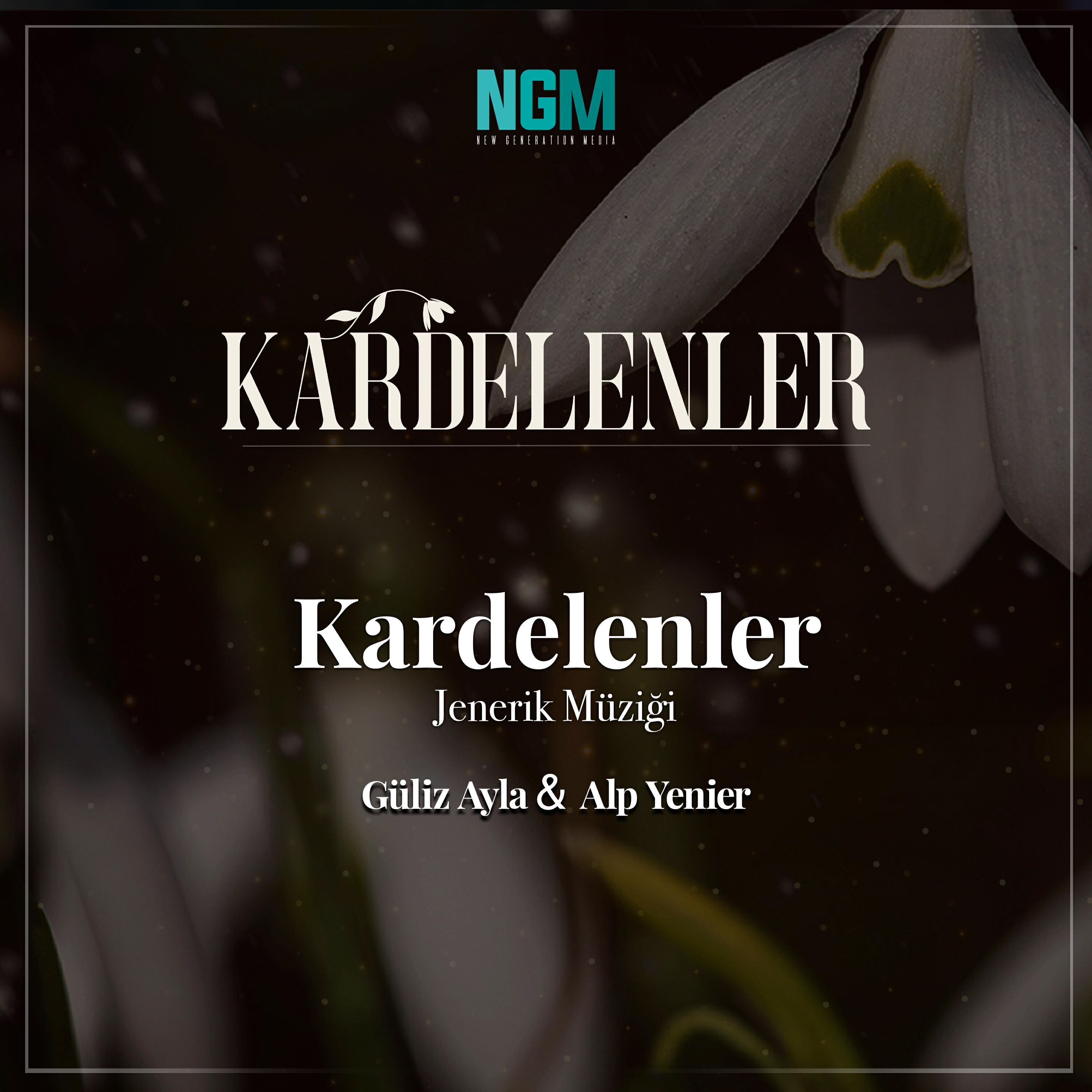 Альбом Kardelenler (Jenerik Müziği) исполнителя Güliz Ayla, Alp Yenier