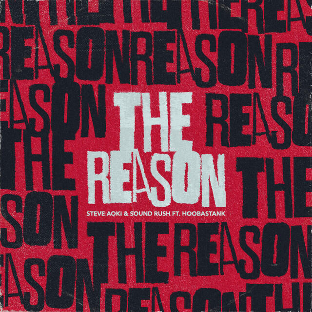 Сингл The Reason (ft. Hoobastank) исполнителя Steve Aoki, Hoobastank, Soundrush