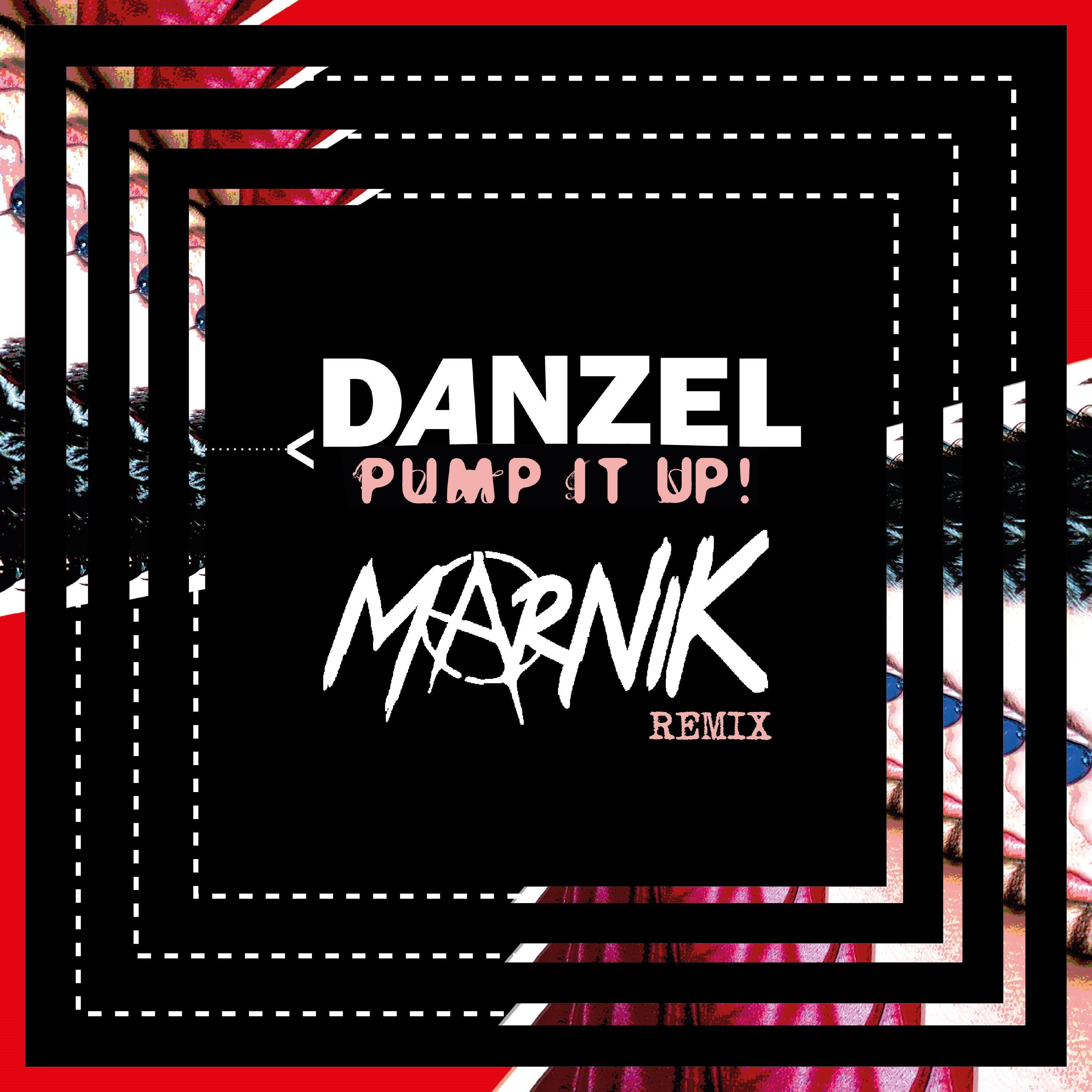 Danzel, Marnik - Pump It Up - Marnik Remix
