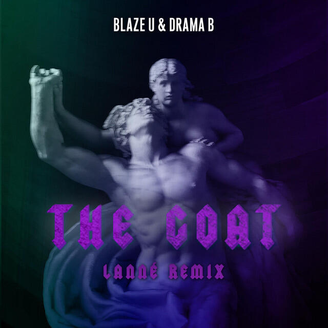 LANNÉ, Drama B, Blaze U - The Goat (LANNÉ Remix)