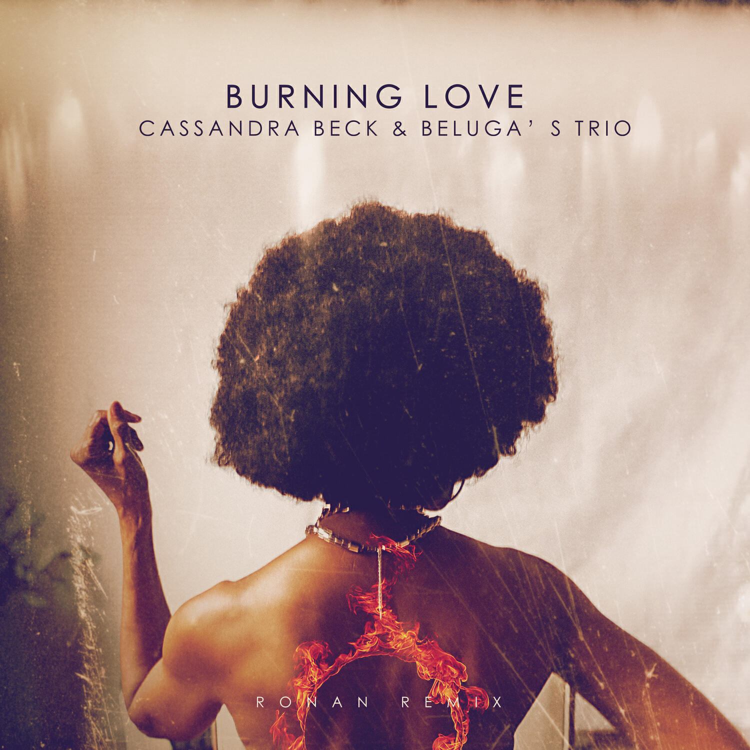 Альбом Burning Love (Ronan Remix) исполнителя Cassandra Beck, Beluga's Trio, Ronan