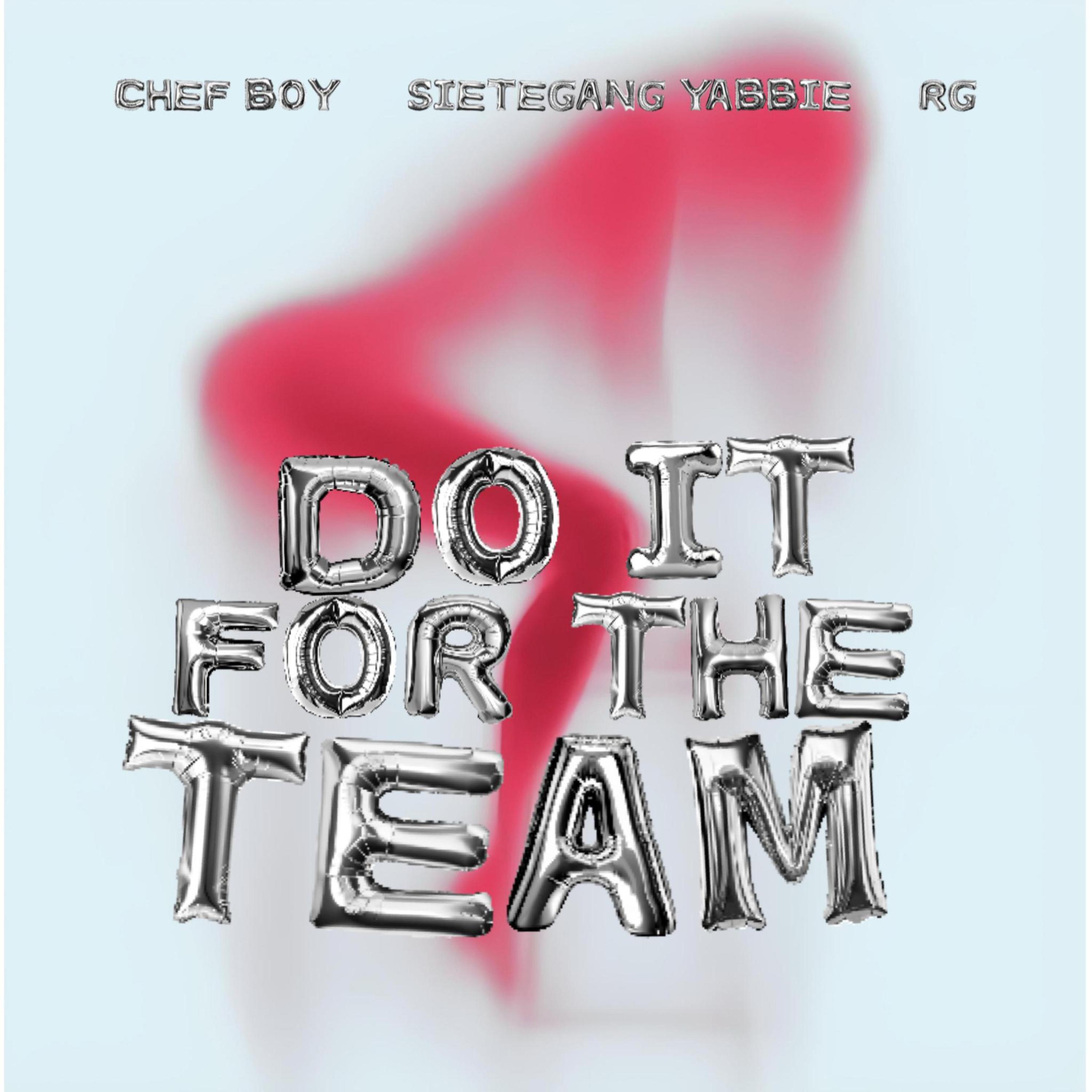 Альбом Do It For The Team исполнителя Chef Boy, Sietegang Yabbie, RG