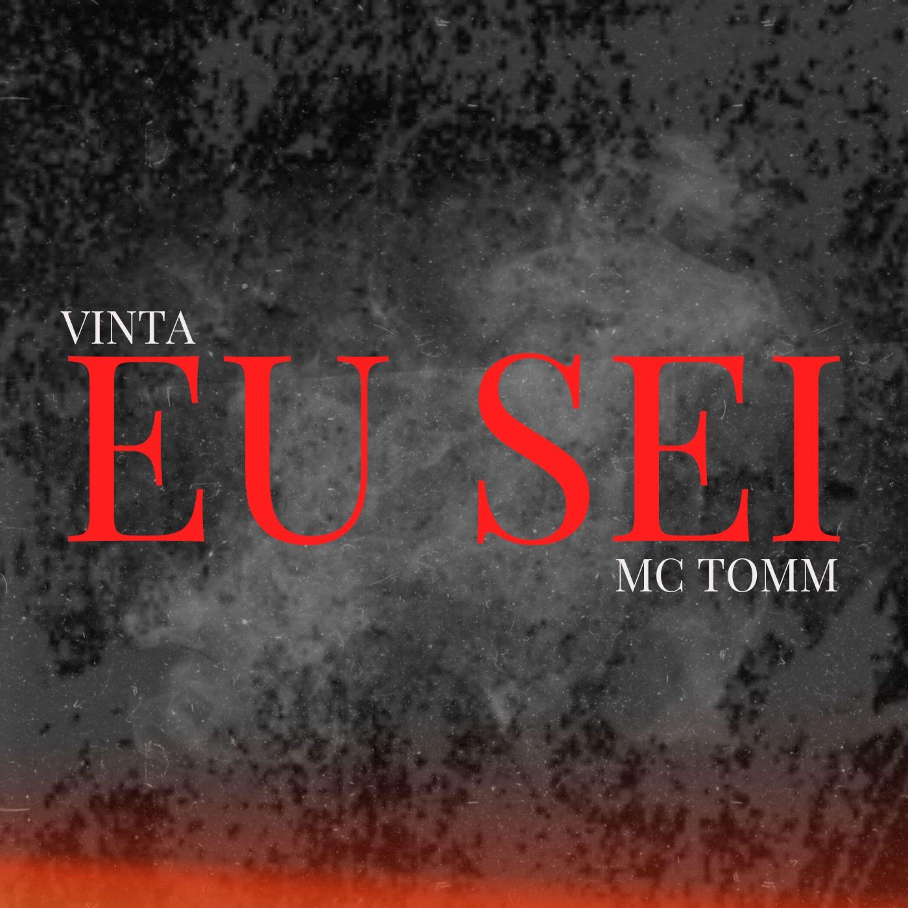 Mc Tomm, Vinta - Eu Sei