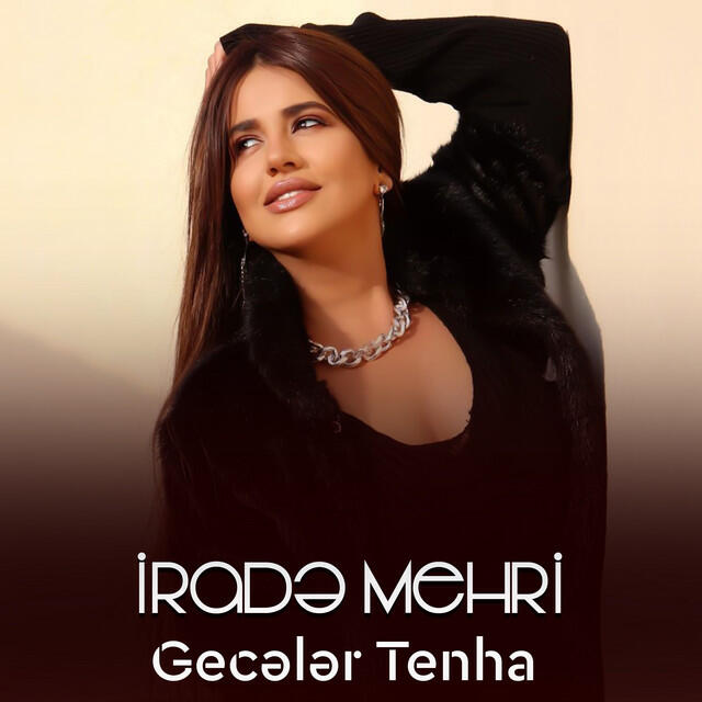 Альбом Gecələr Tənha исполнителя Irade Mehri