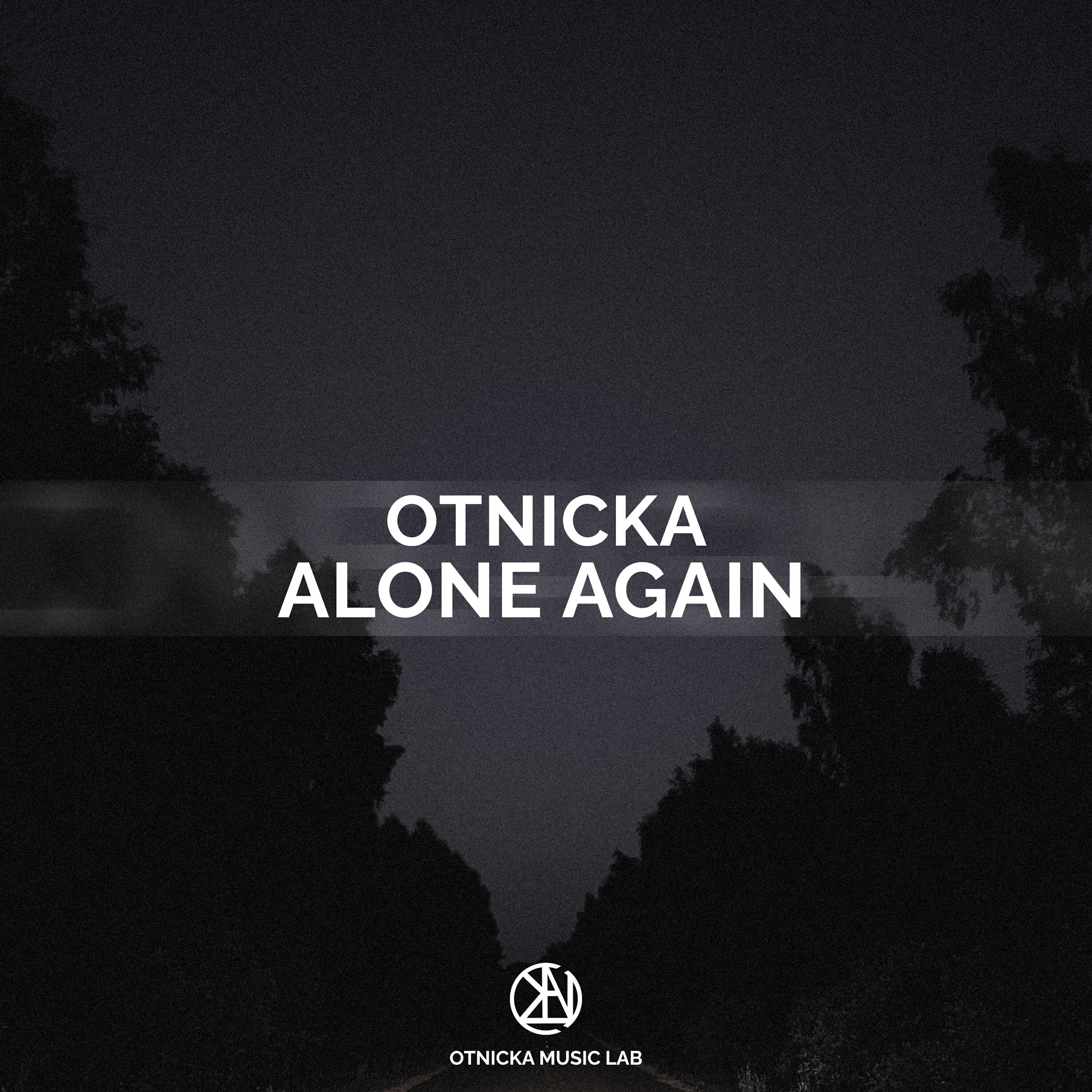 Альбом Alone Again исполнителя Otnicka