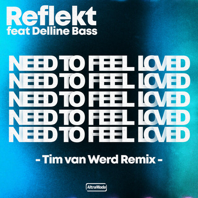 Альбом Need To Feel Loved (Tim van Werd Remix) исполнителя Reflekt, Tim van Werd