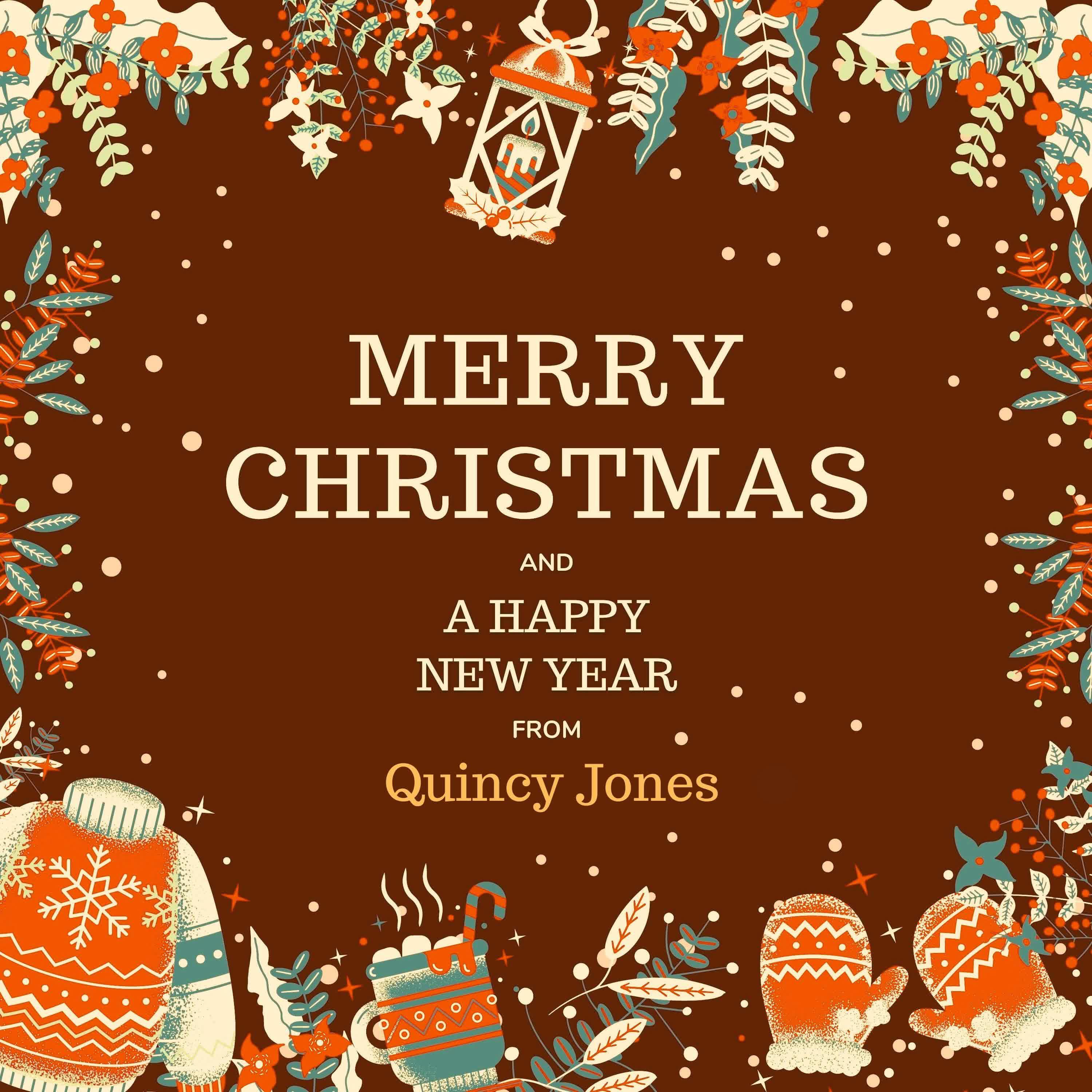 Merry Christmas and A Happy New Year from Quincy Jones