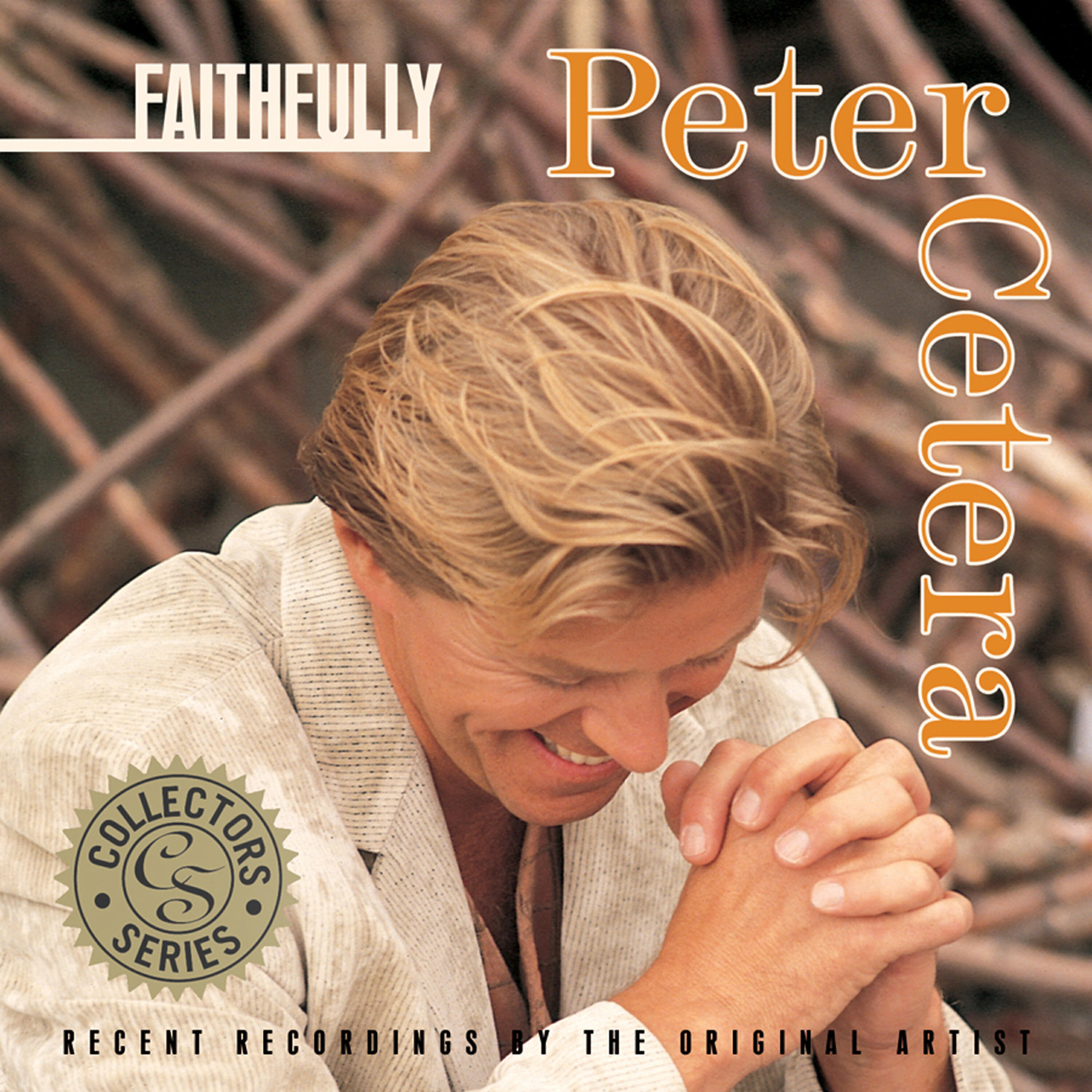 Альбом Collector's Series: Faithfully исполнителя Peter Cetera