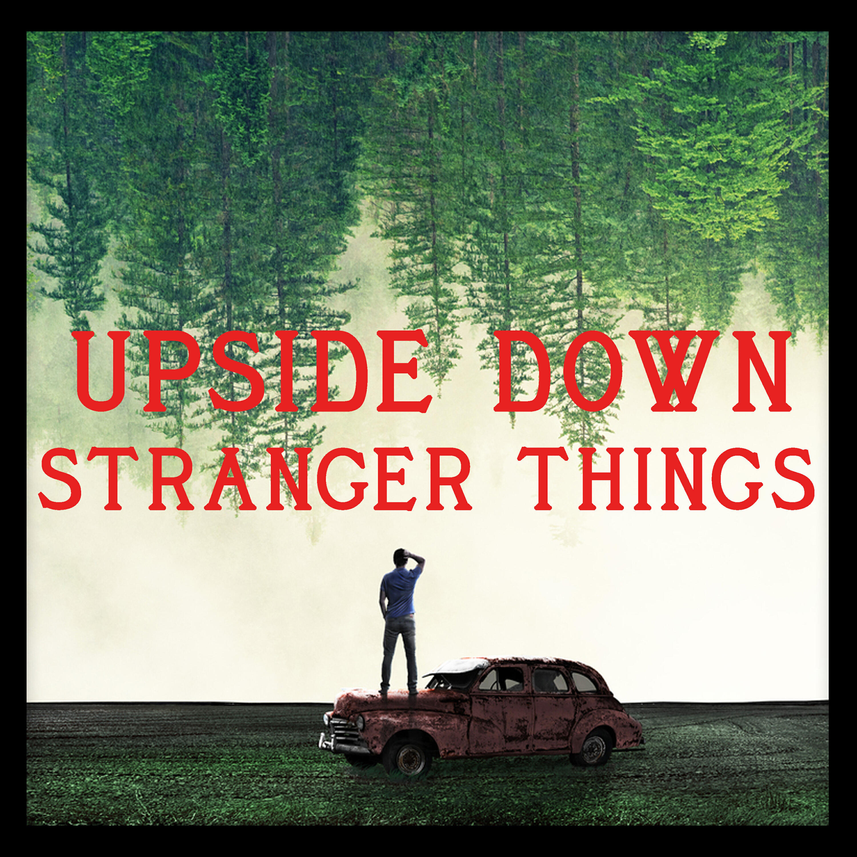 Upside Down Stranger Things