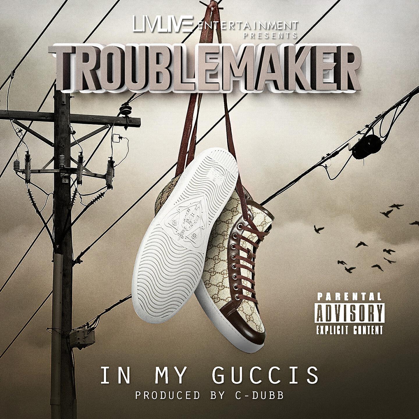 Альбом In My Gucci's - Single исполнителя Trouble Maker