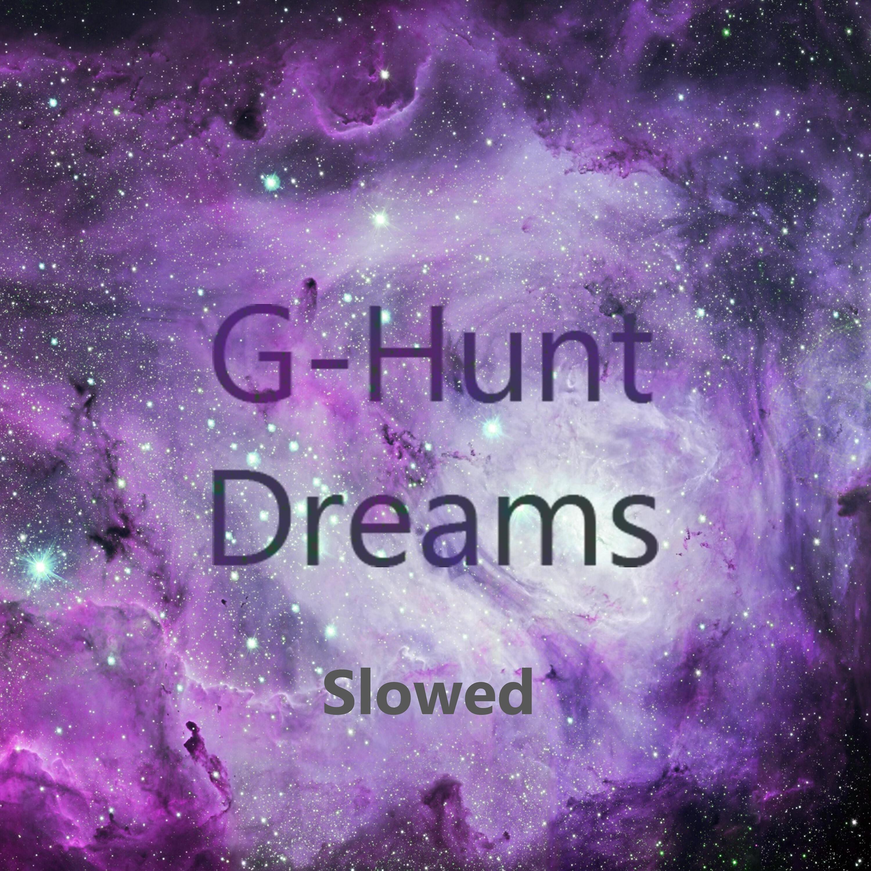 Dreams (Slowed)