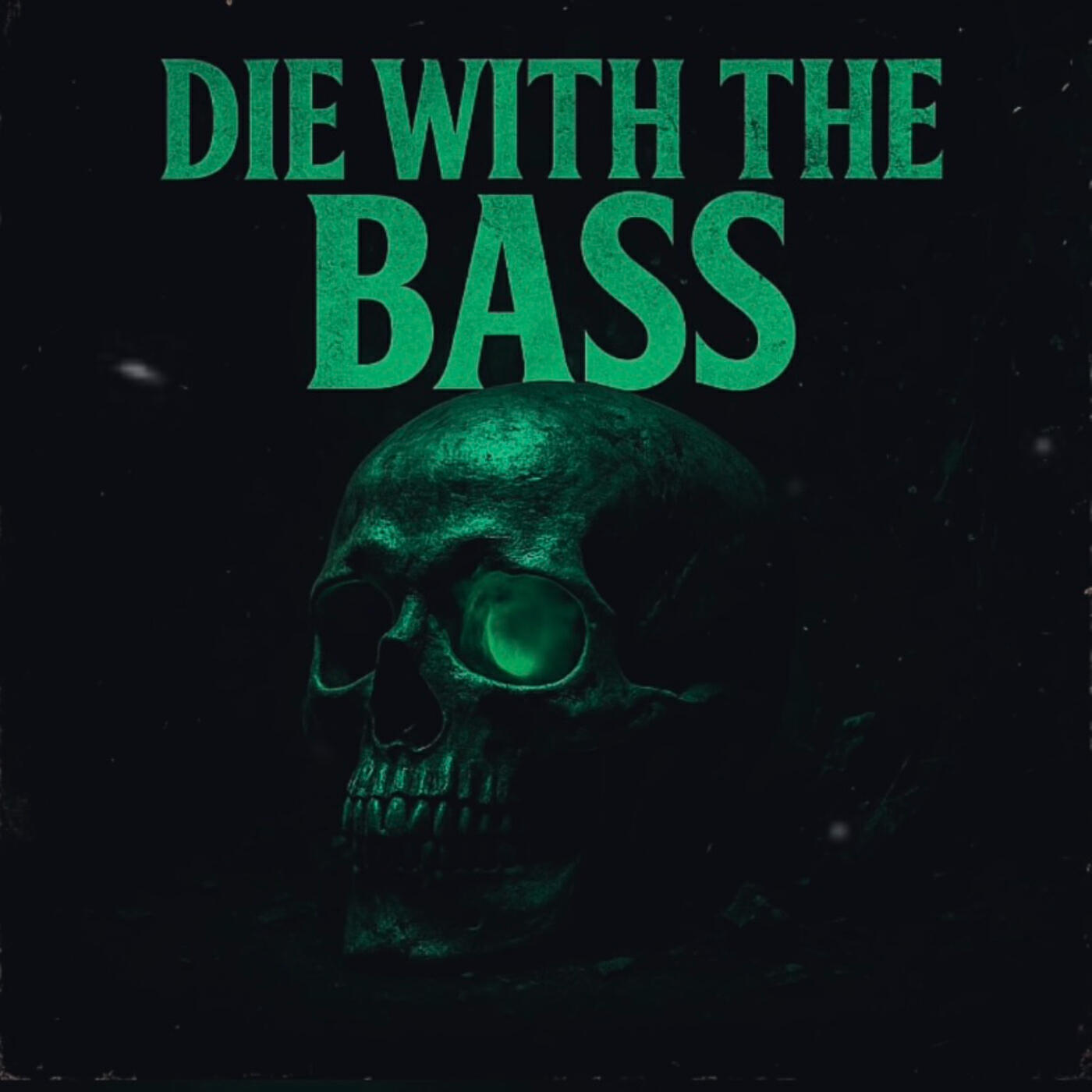 Die With the Bass