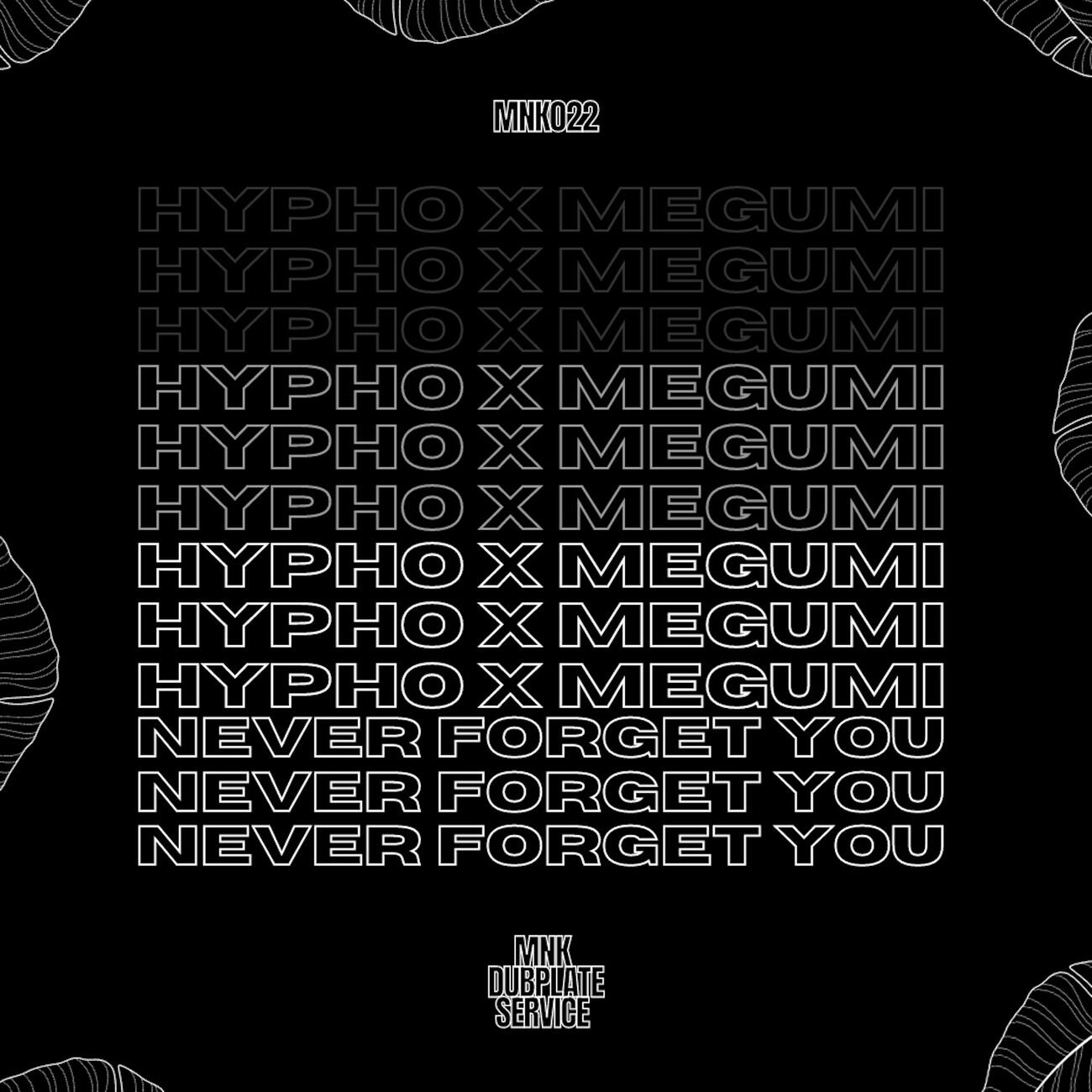Hypho, Megumi Hope - Never Forget You