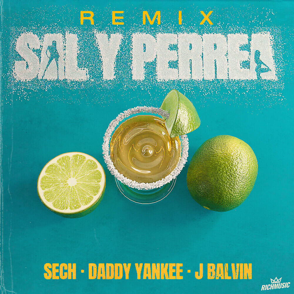 Альбом Sal y Perrea (Remix) исполнителя J Balvin, Sech, Daddy Yankee