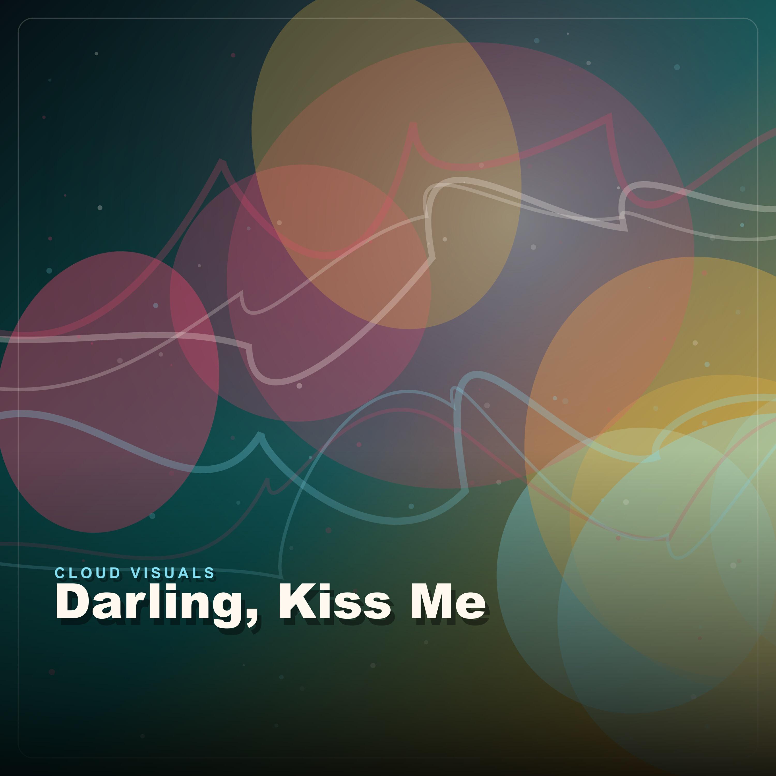 Альбом Darling, Kiss Me исполнителя Cloud Visuals