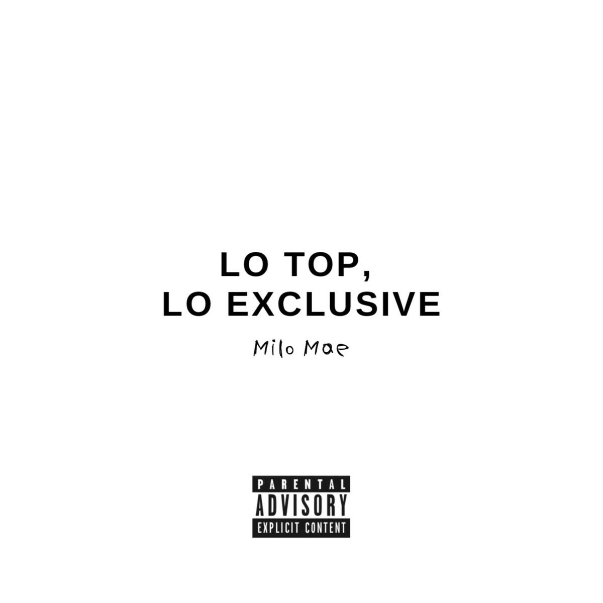 Альбом LO TOP, LO EXCLUSIVE исполнителя Milo Mae, Maxiolly, Carlos Corté$, Vyse, COQE, KENNY DIE, Esteban Rojas, Kris R.
