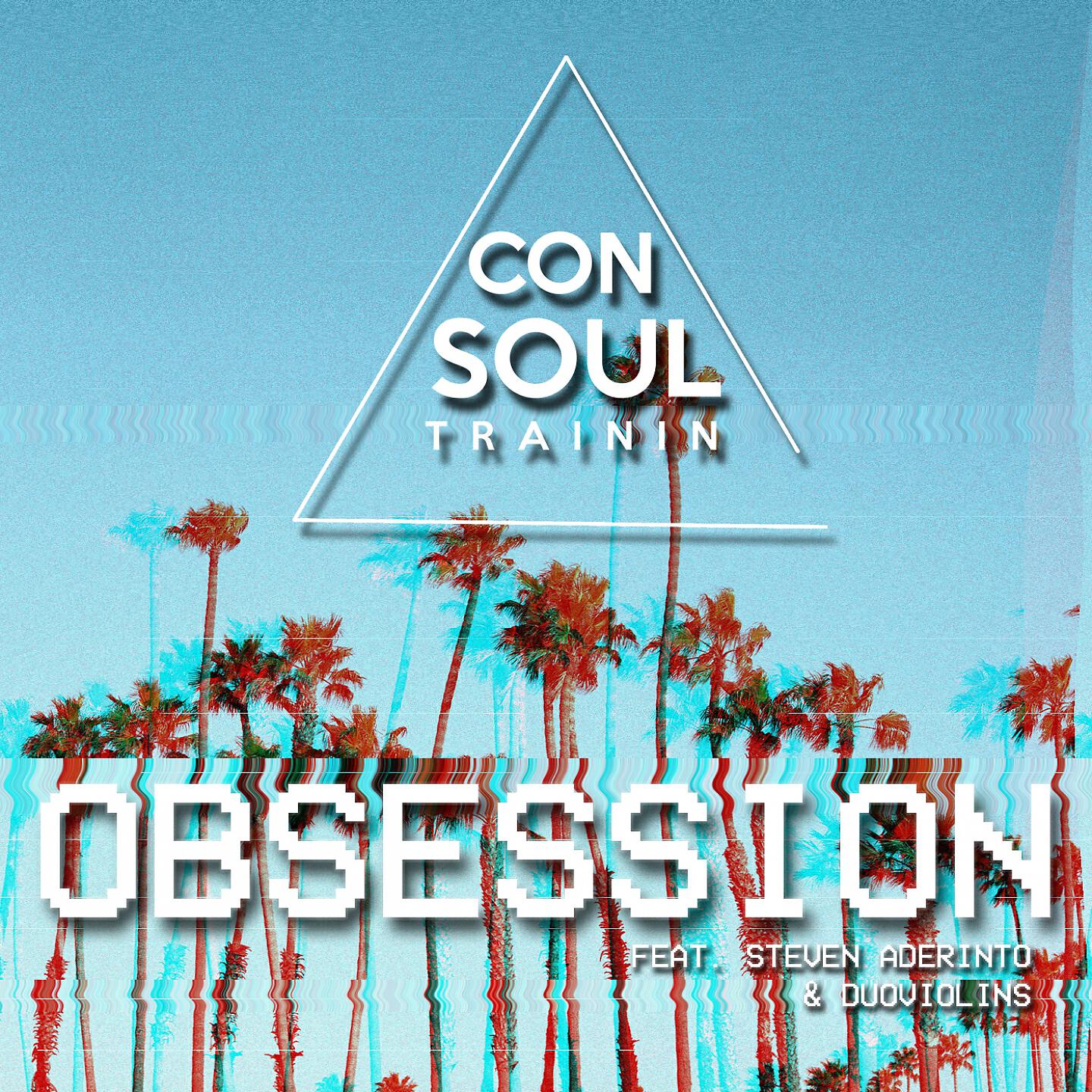 Consoul Trainin, Steven Aderinto, DuoViolins - Obsession (Radio Edit)