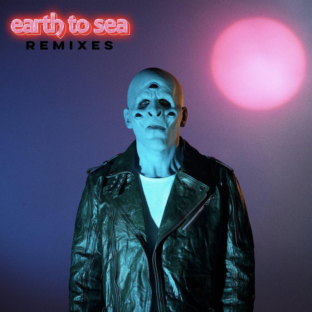 Earth To Sea Remixes