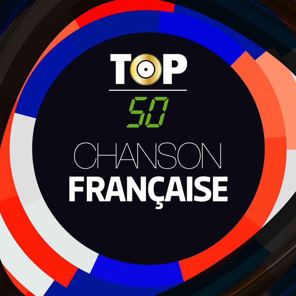 TOP 50 - Chanson Française