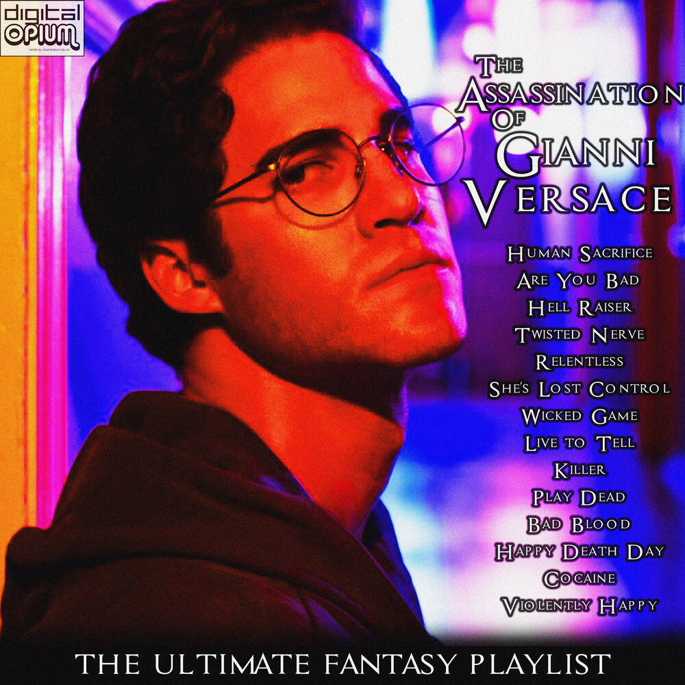The Assassination Of Gianni Versace - The Ultimate Fantasy Playlist