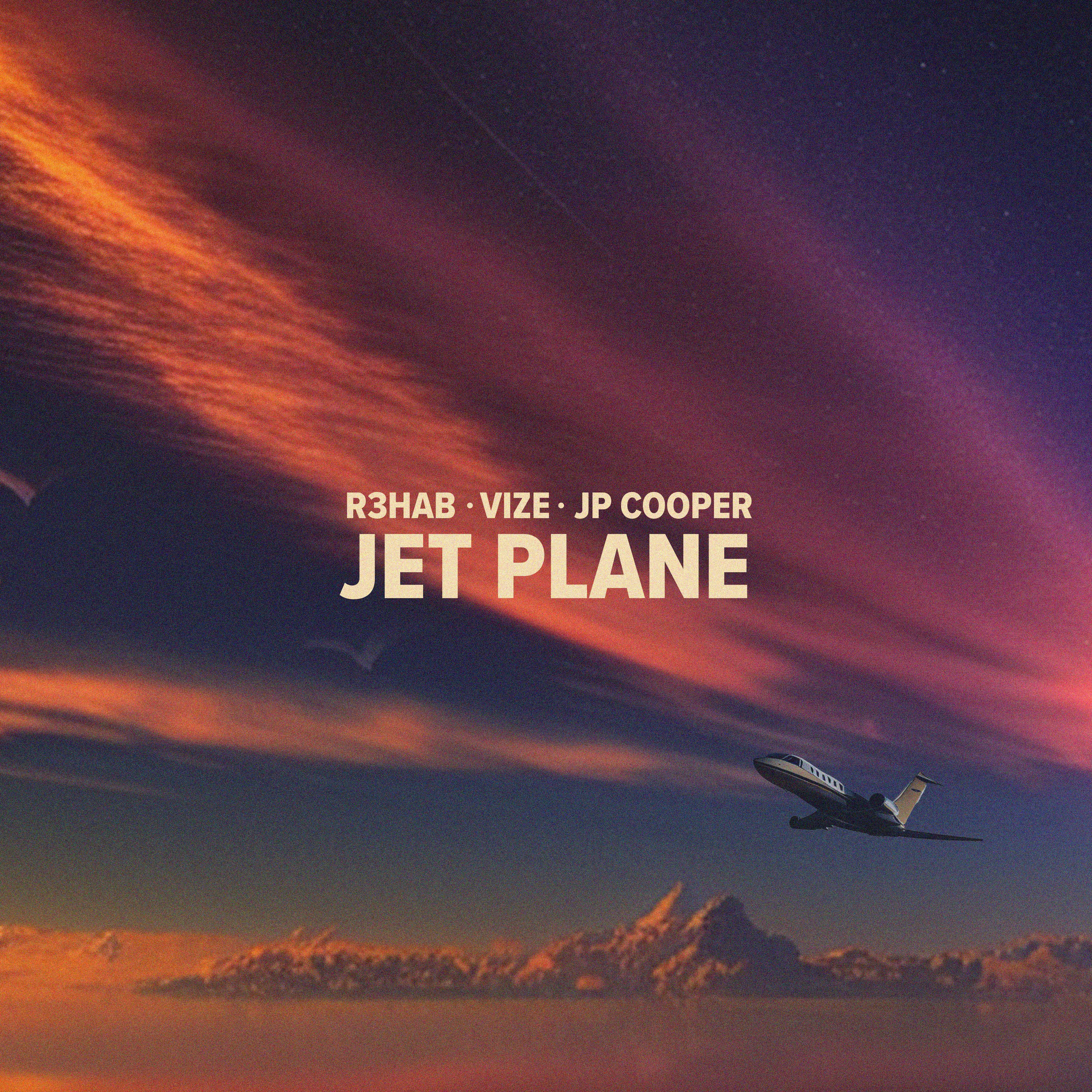 Сингл Jet Plane (with VIZE & JP Cooper) исполнителя Vize, R3hab, JP Cooper