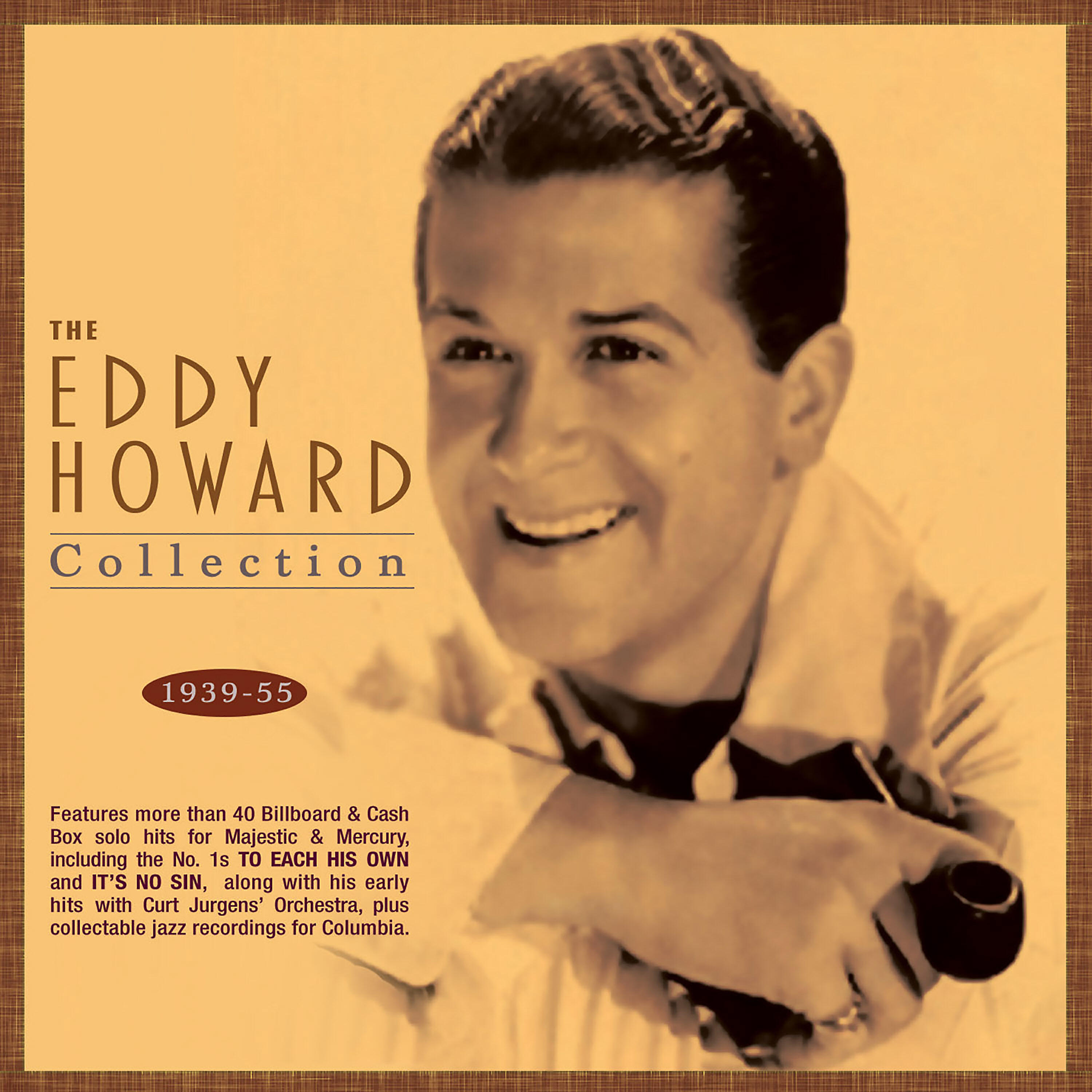 Альбом The Eddy Howard Collection 1939-55 исполнителя Eddy Howard