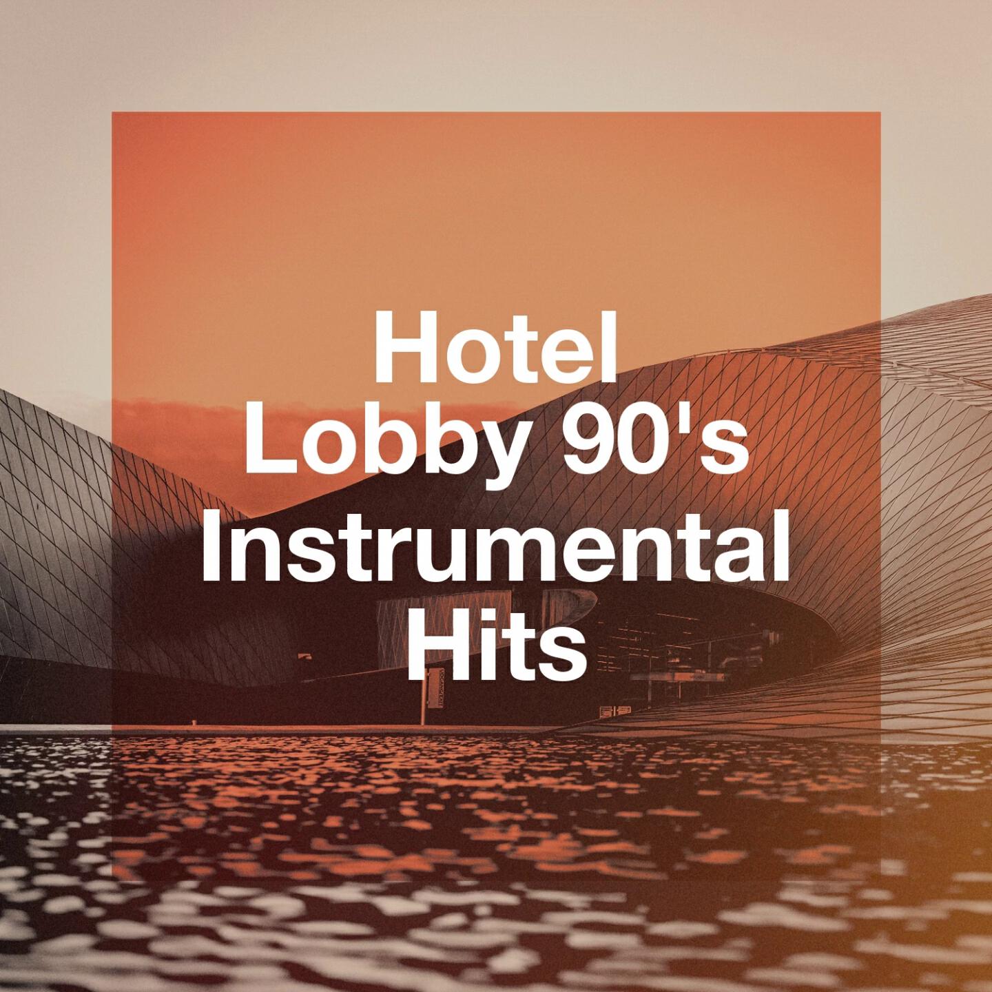 Hotel Lobby 90's Instrumental Hits