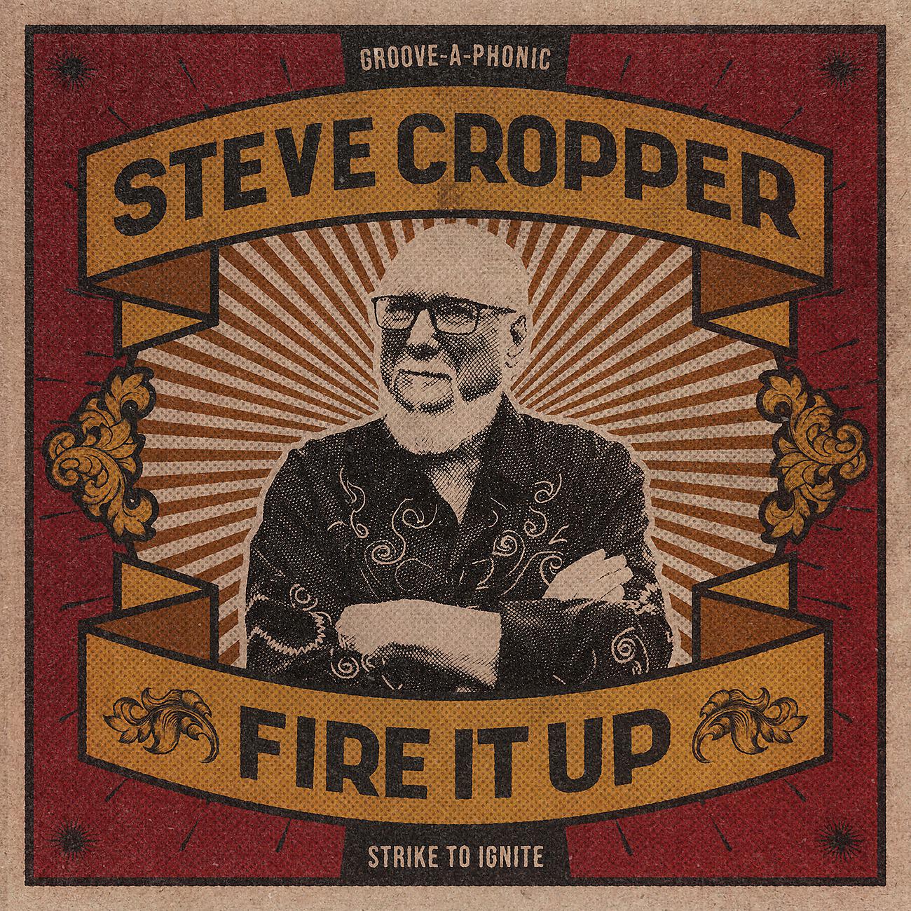 Альбом Fire It Up исполнителя Steve Cropper