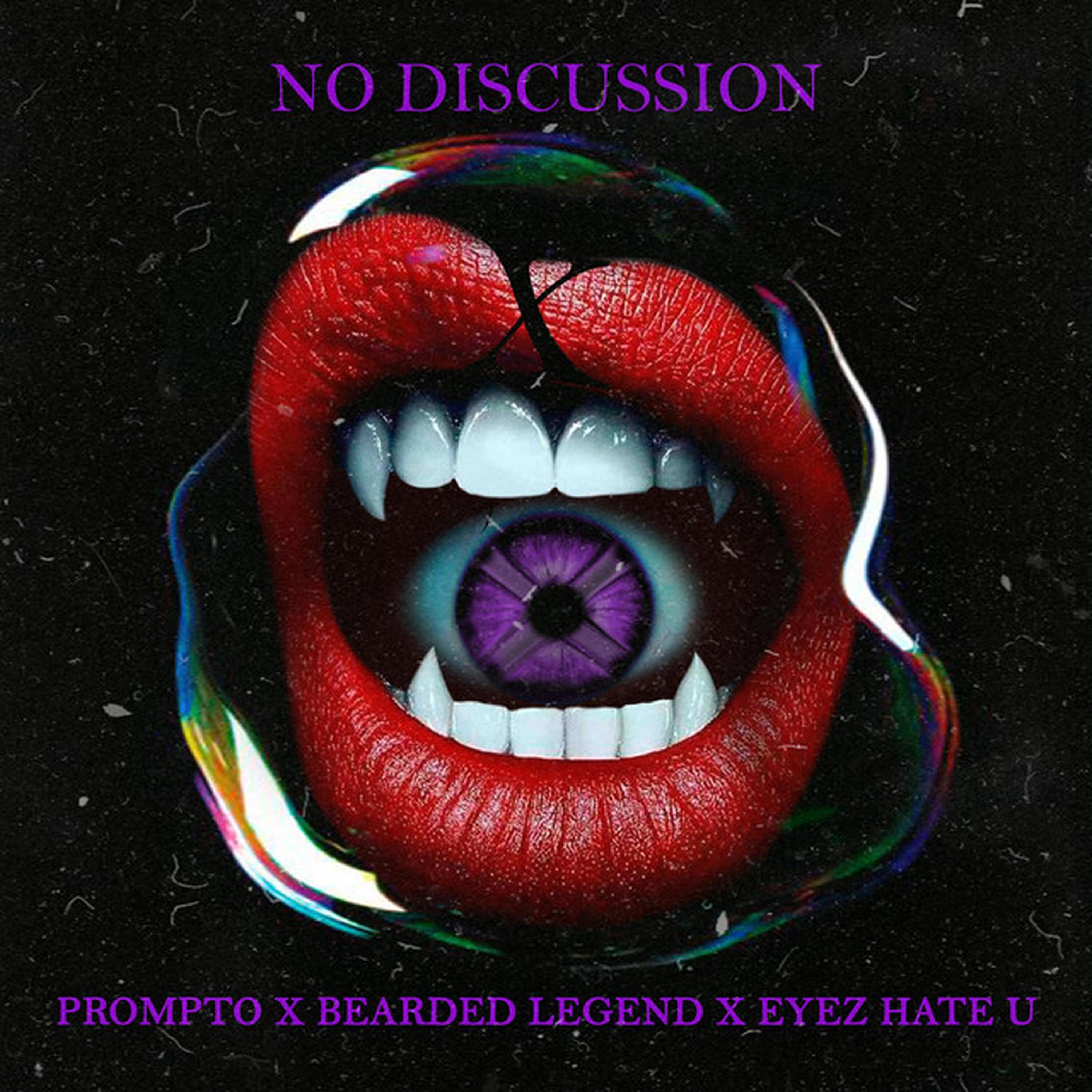 Альбом NO DISCUSSION исполнителя Bearded Legend, prompto, Eyez Hate U