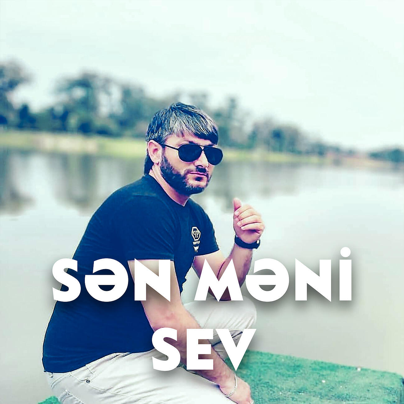 Sən məni sev