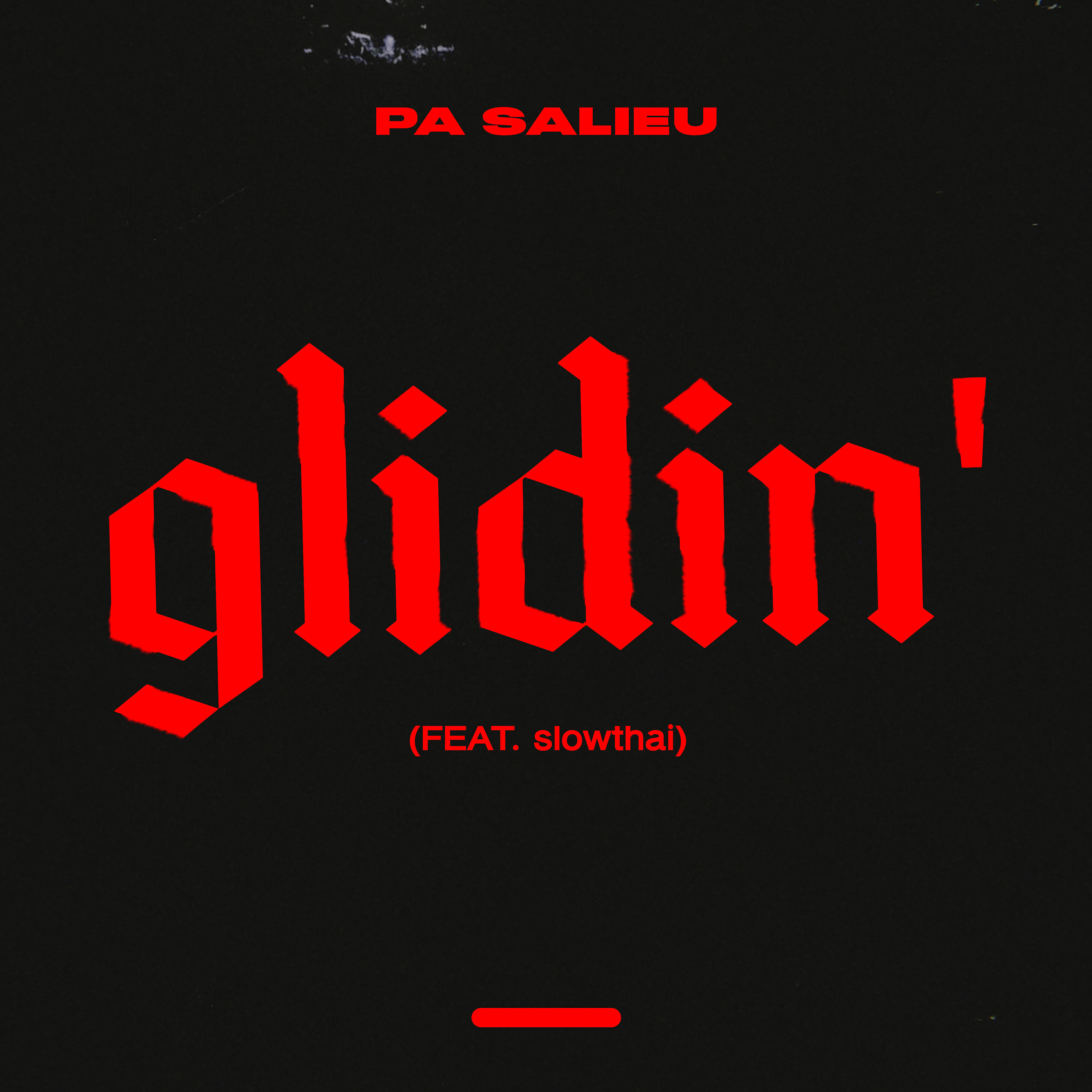 Glidin’ (feat. slowthai)