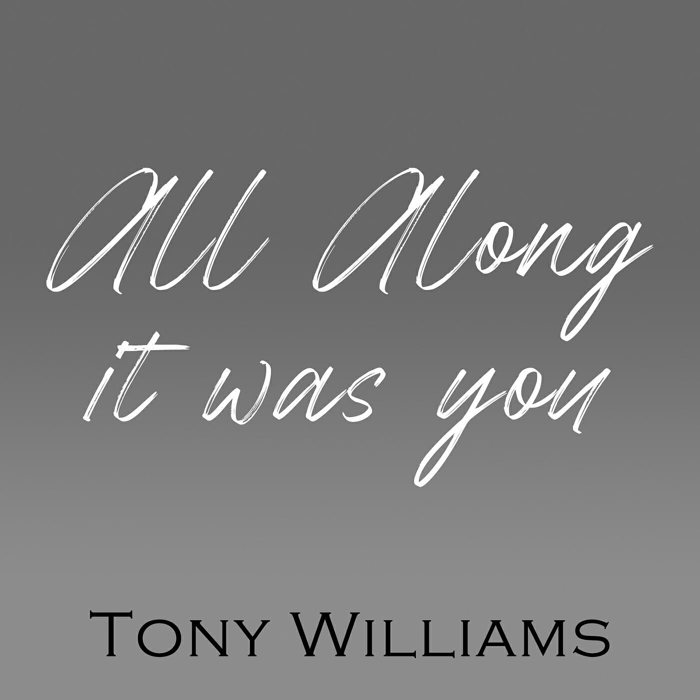 All Along It Was You