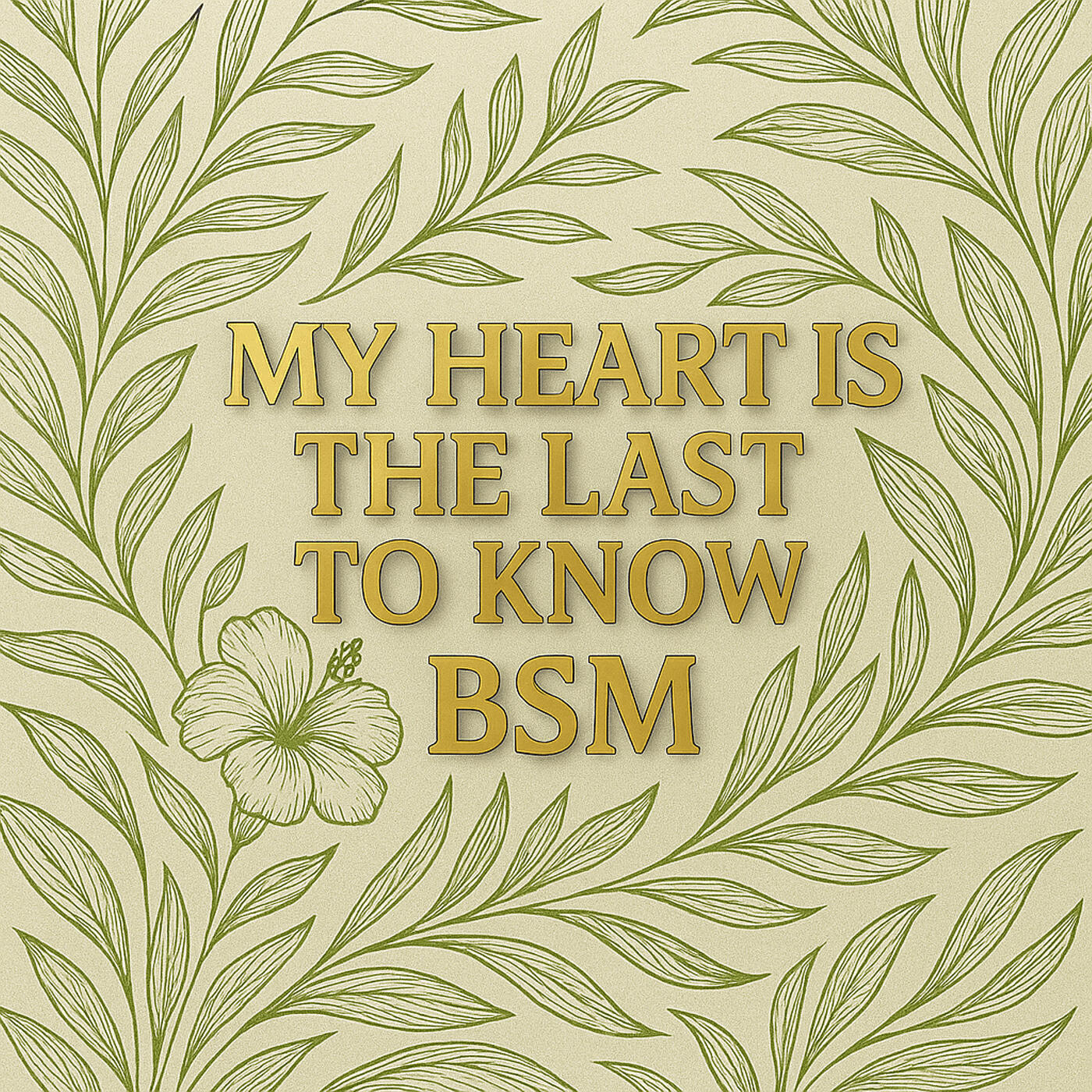 My Heart Is the Last to Know