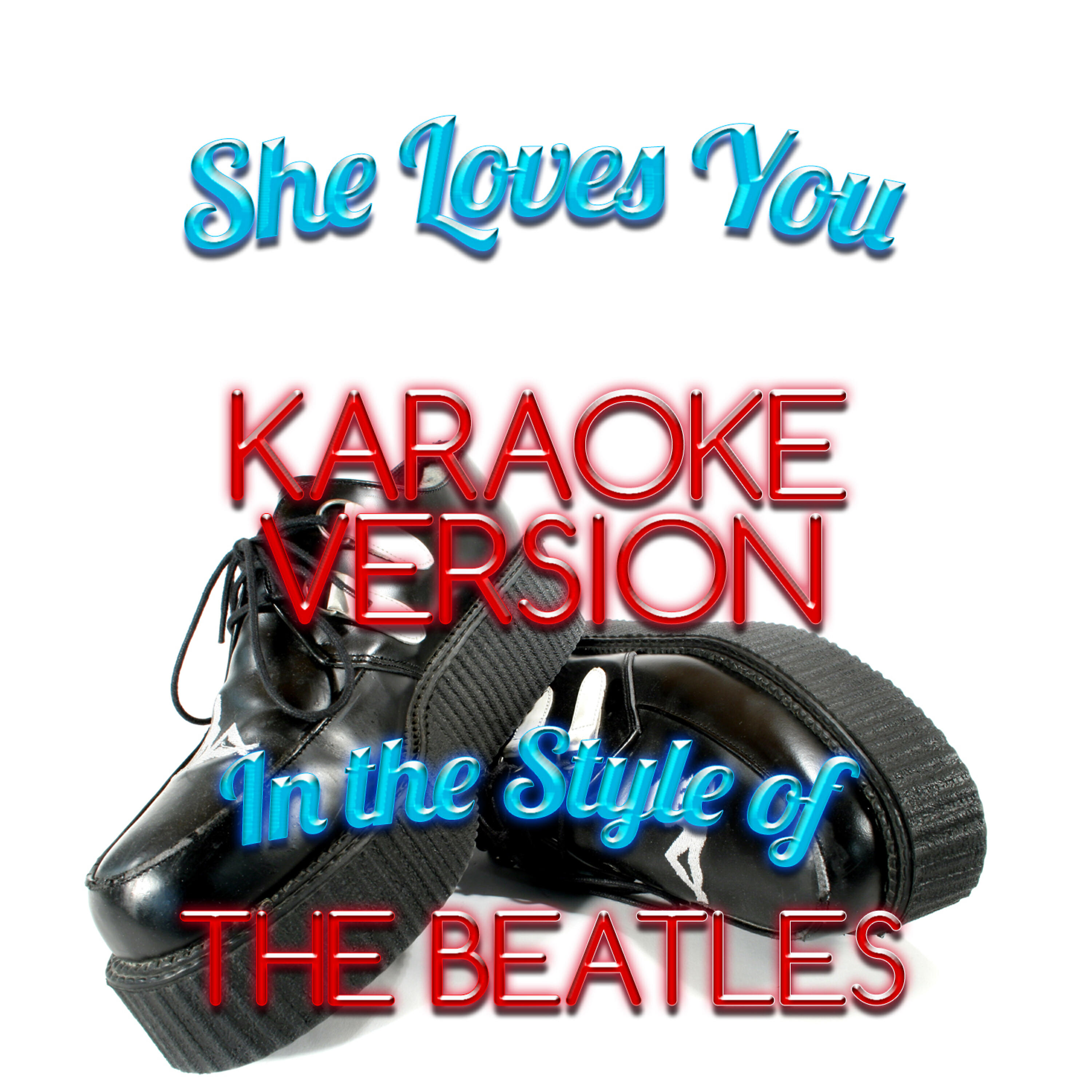She Loves You (In the Style of the Beatles) [Karaoke Version] - Single