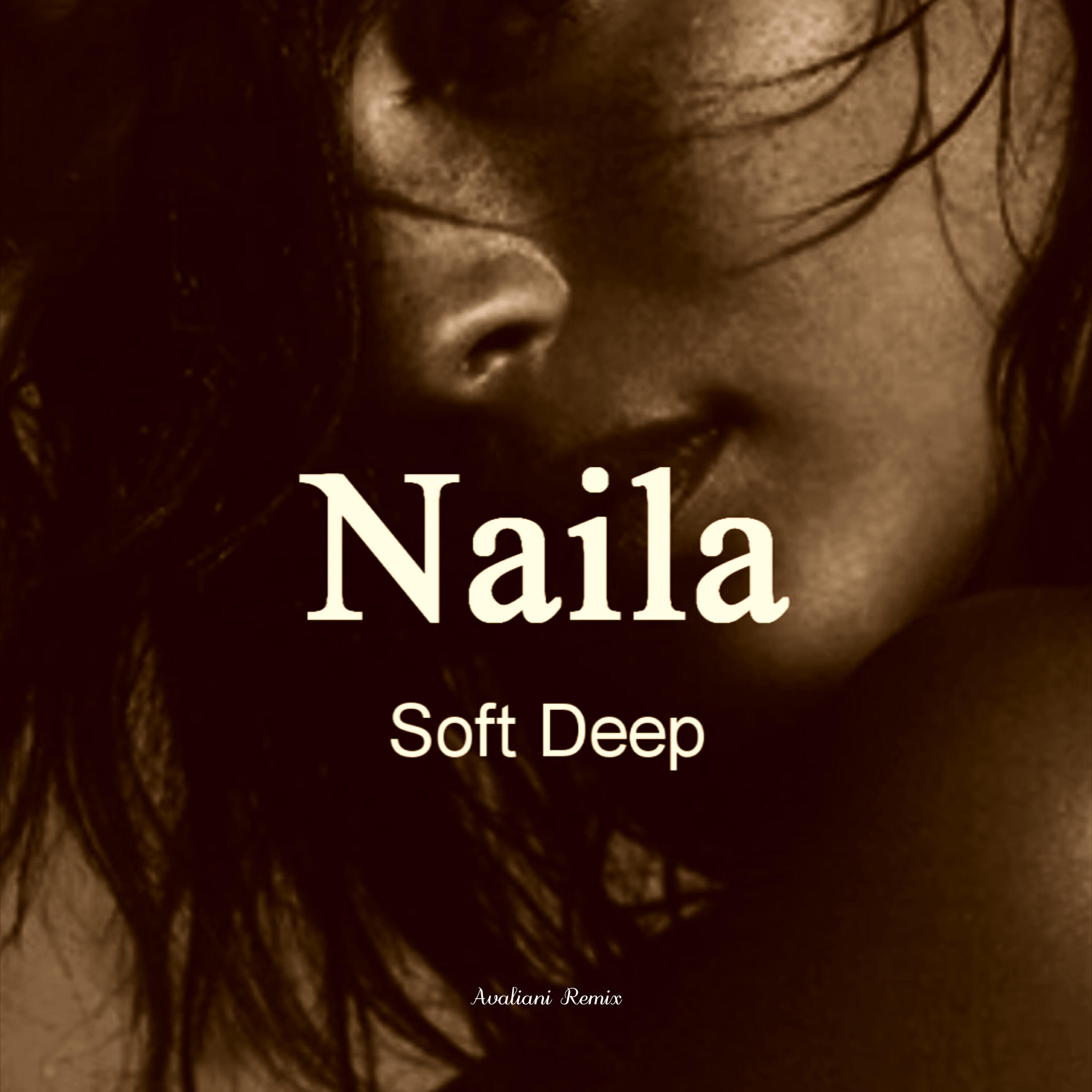 Альбом Naila (Avaliani Remix) исполнителя Soft Deep