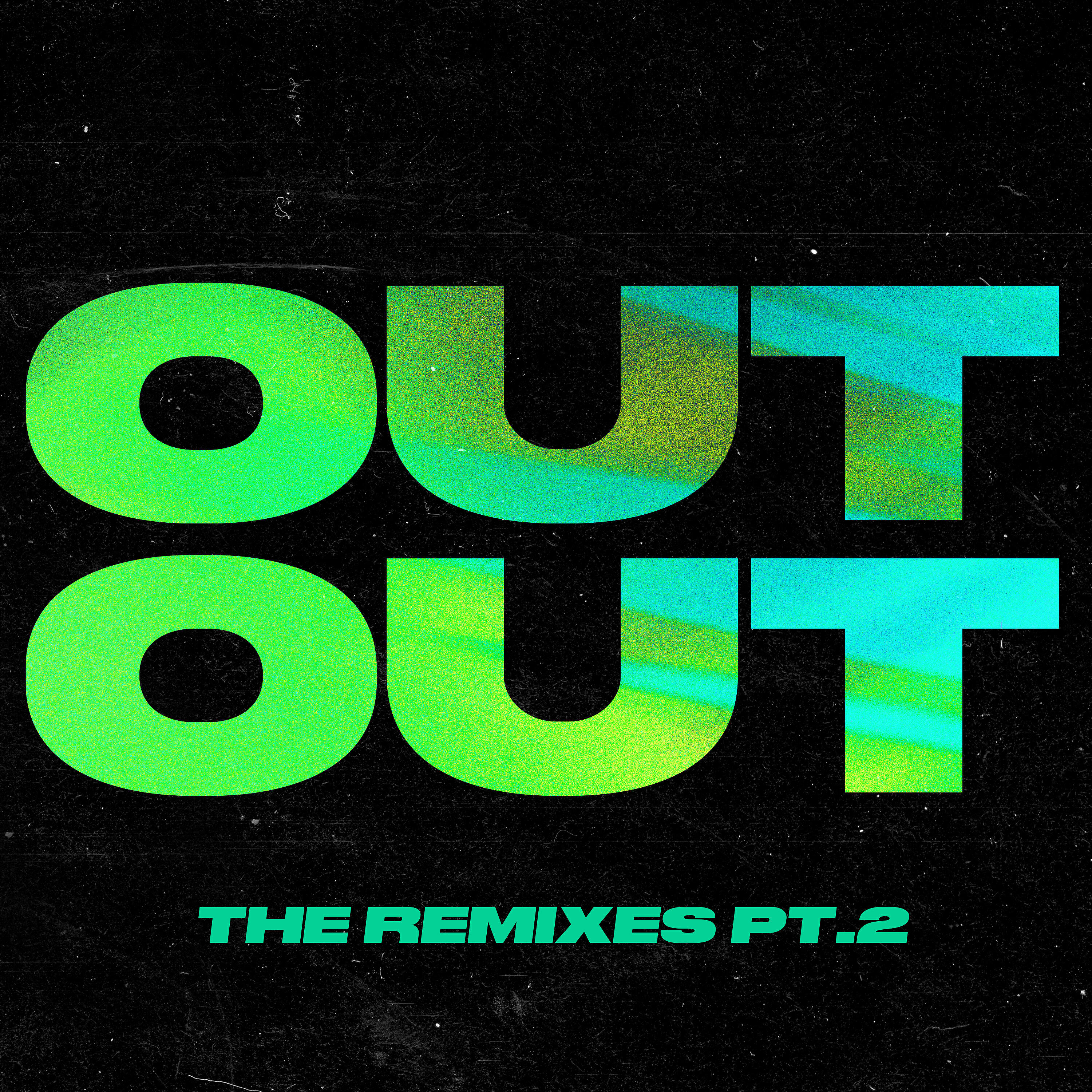 OUT OUT (feat. Charli XCX & Saweetie) [The Remixes, Pt. 2]