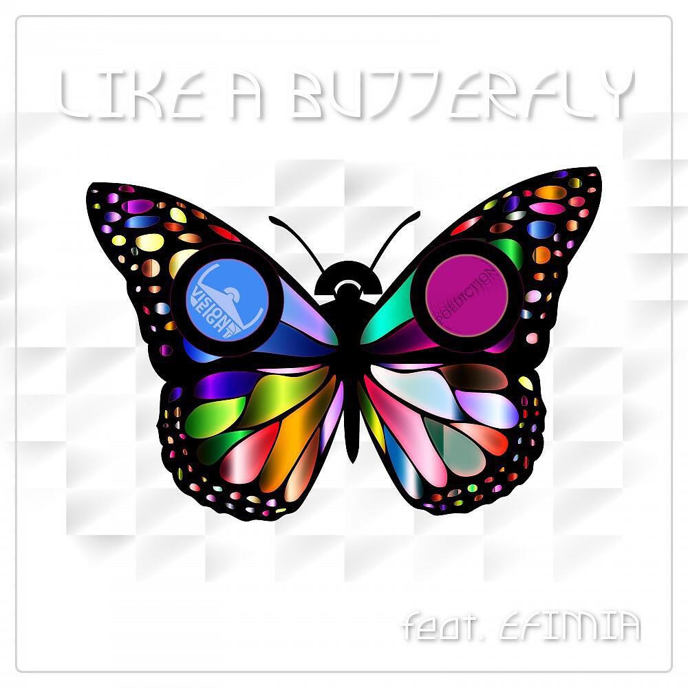 Альбом Like a Butterfly исполнителя Poediction, Efimia, Visioneight