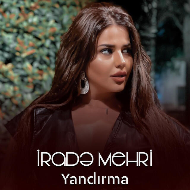 Альбом Yandırma исполнителя Irade Mehri