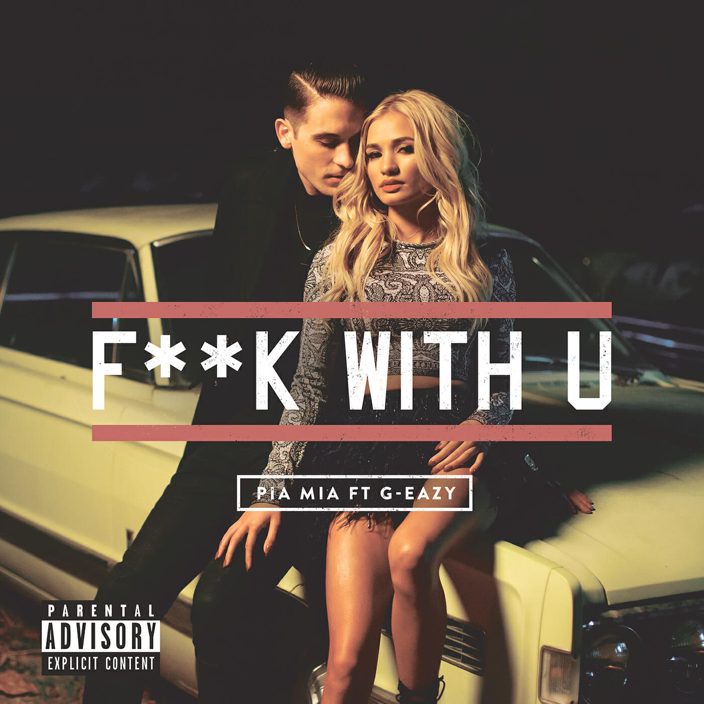 Альбом F**k With U исполнителя G Eazy, Pia Mia