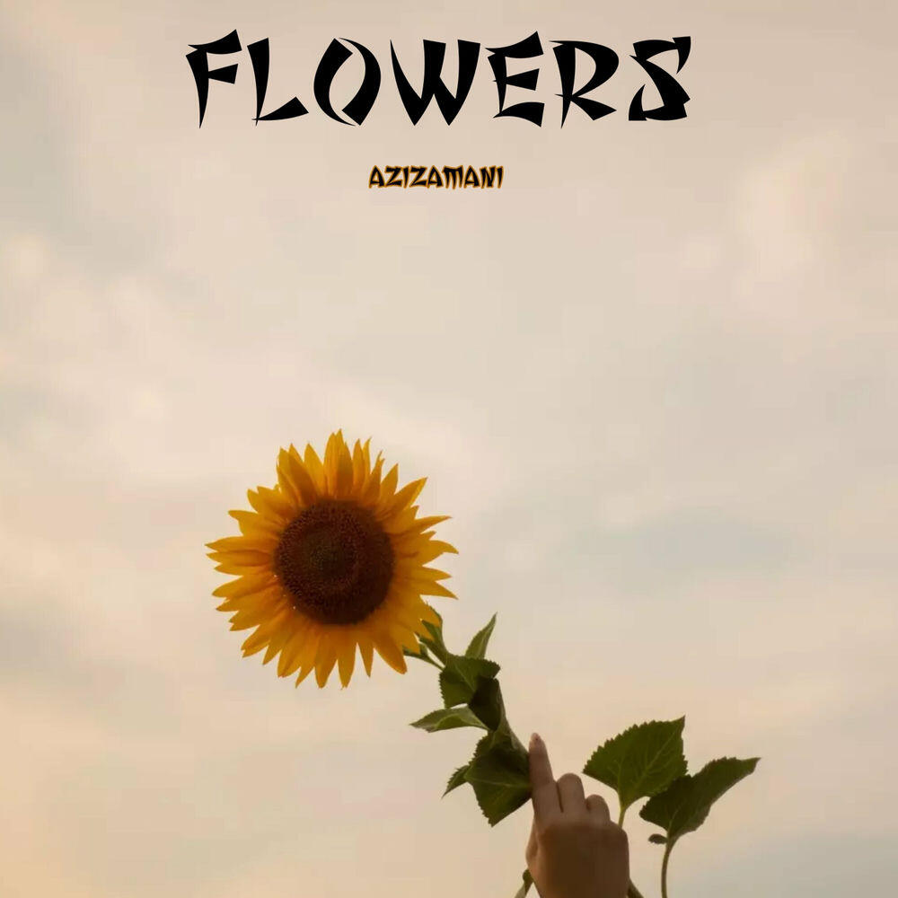 Альбом Flowers исполнителя Azizamani