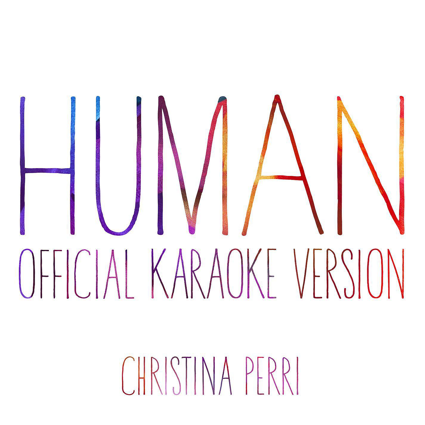 Альбом human (Official Karaoke Version) исполнителя Christina Perri