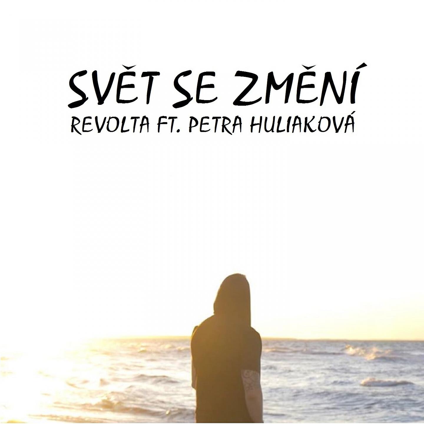 Альбом Svět Se Změní исполнителя Revolta, Petra Huliaková