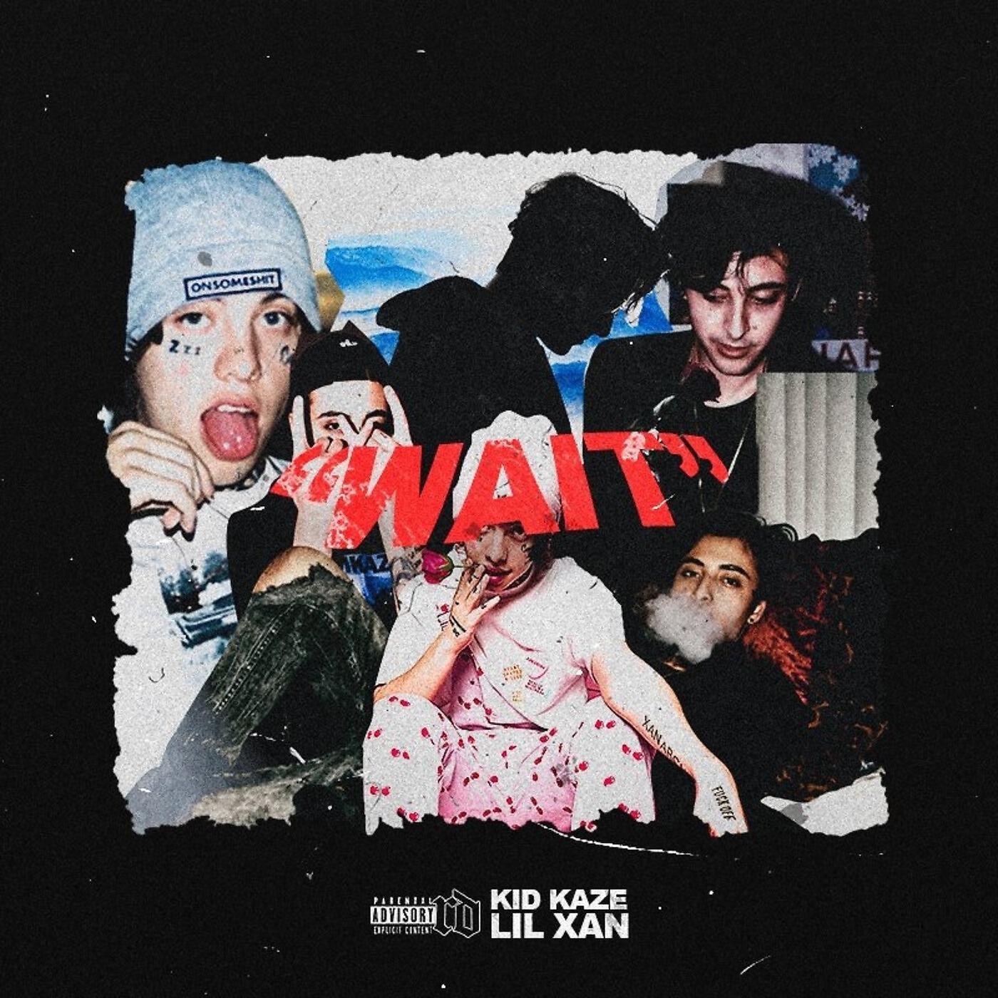 Альбом Wait исполнителя Lil Xan, Kid Kaze