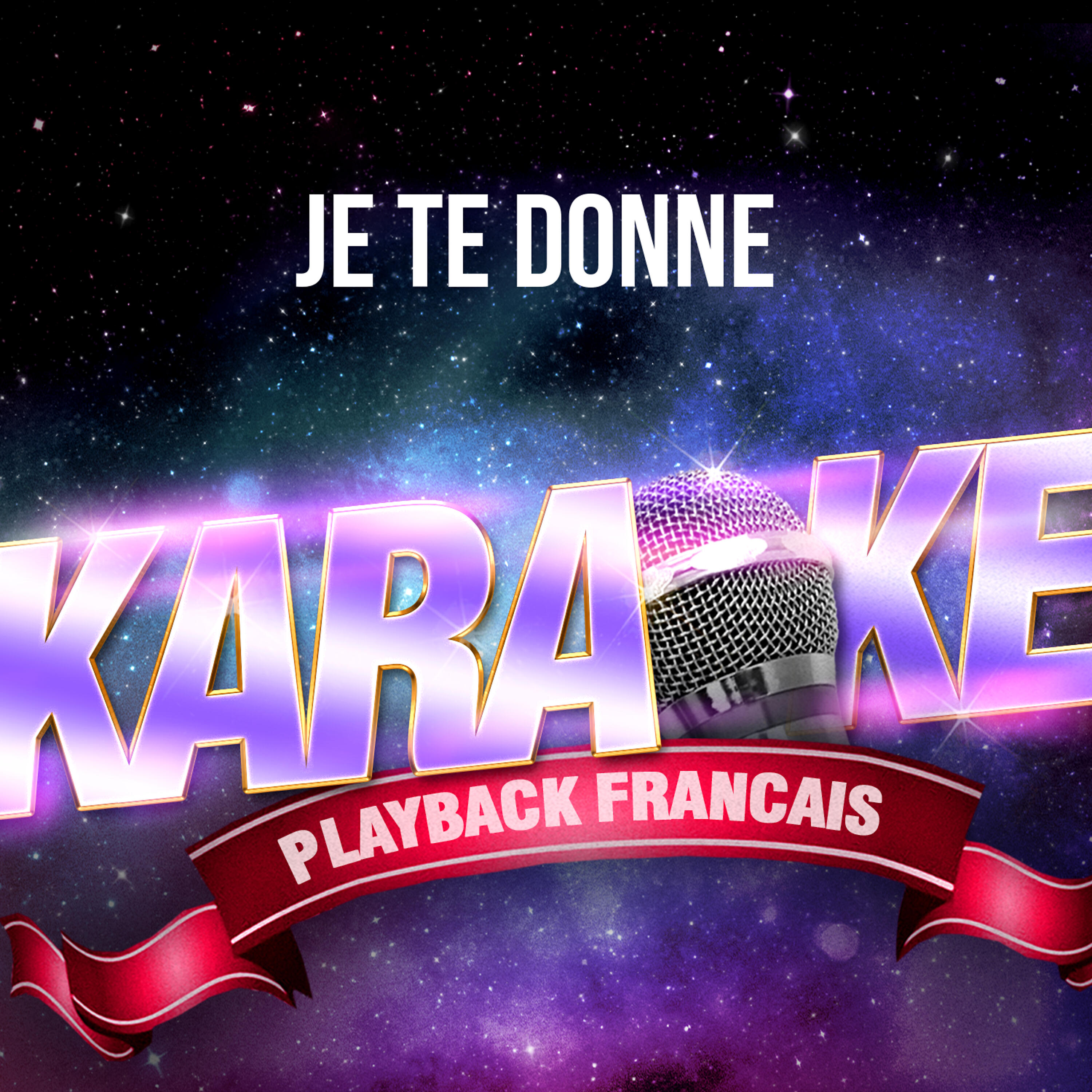 Je te donne  (Version Karaoké Playback) [Rendu célèbre par Jean-Jacques Goldman] - Single