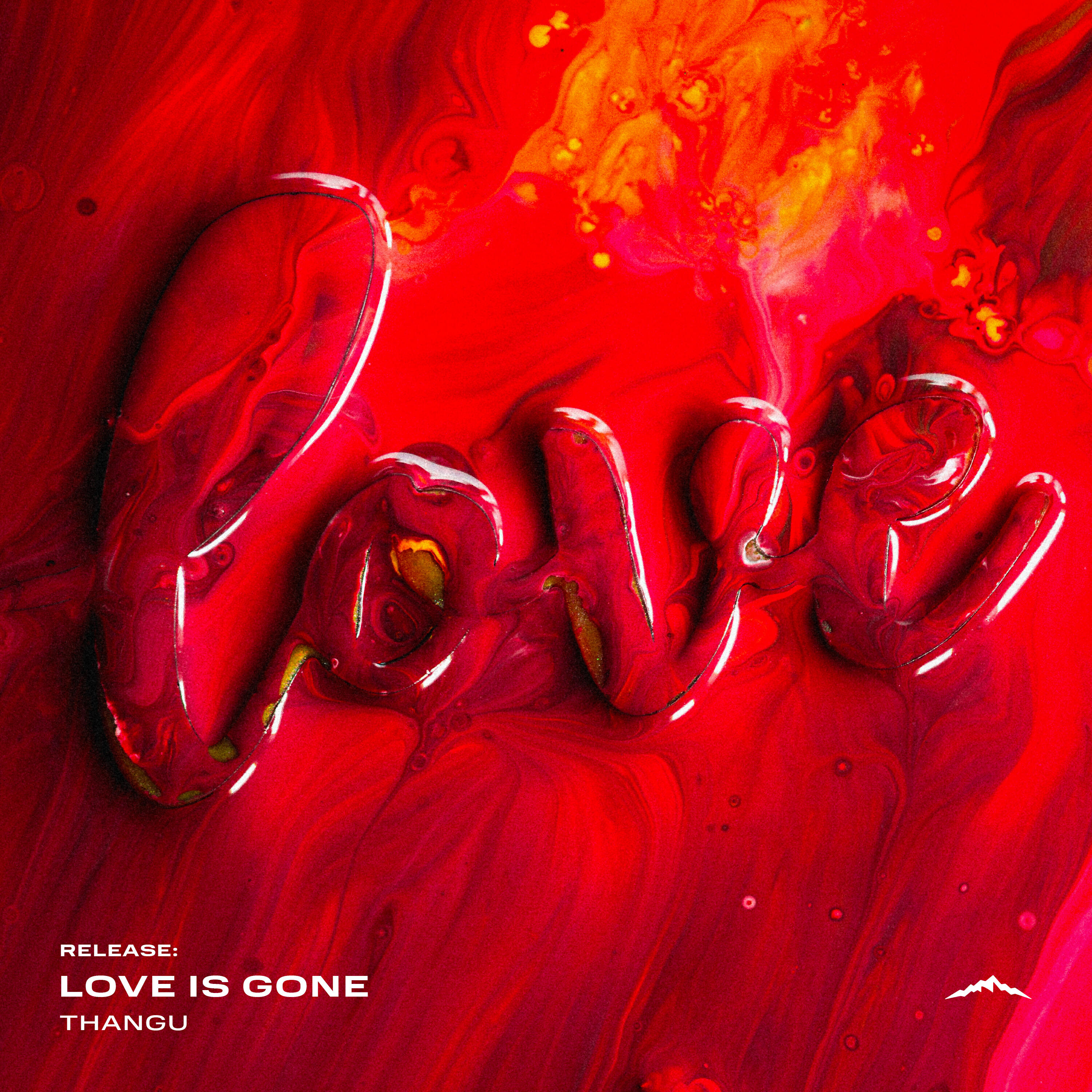 Love Is Gone