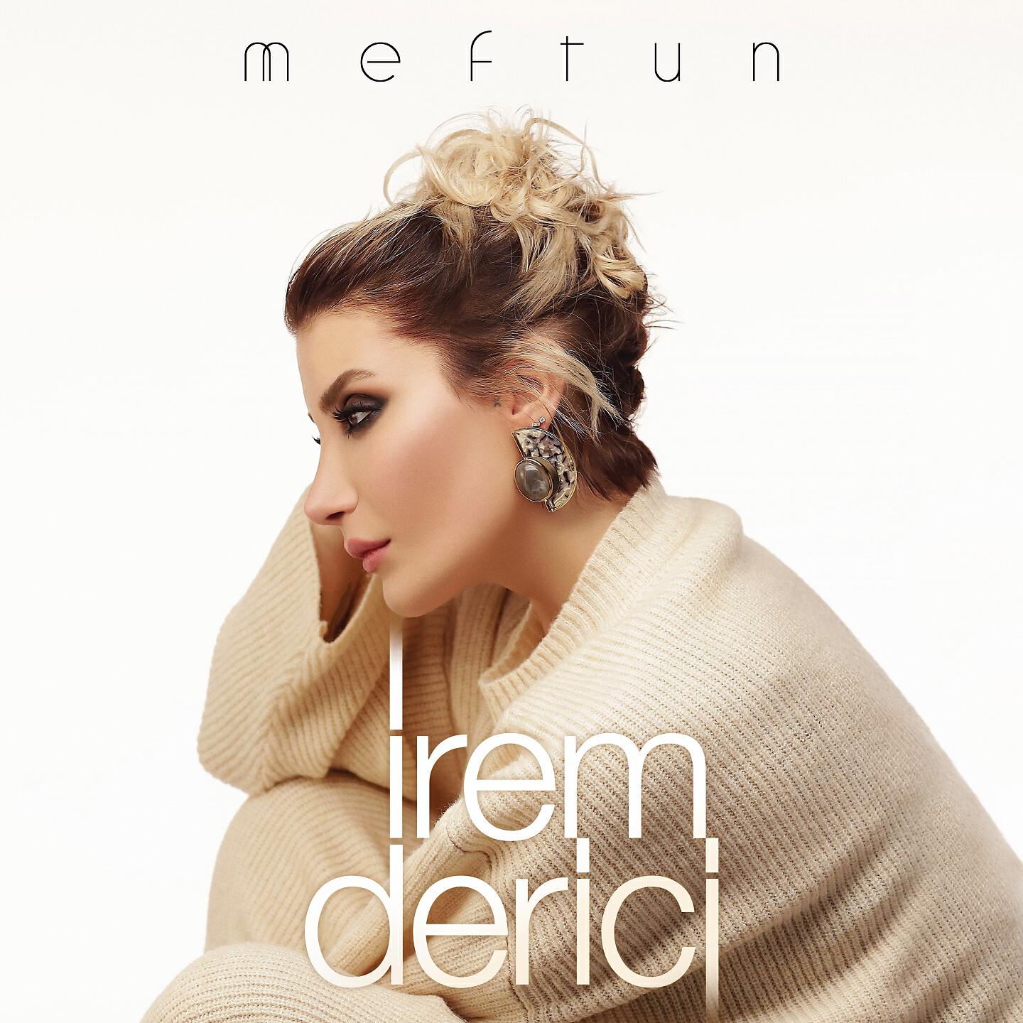 Альбом Meftun исполнителя İrem Derici