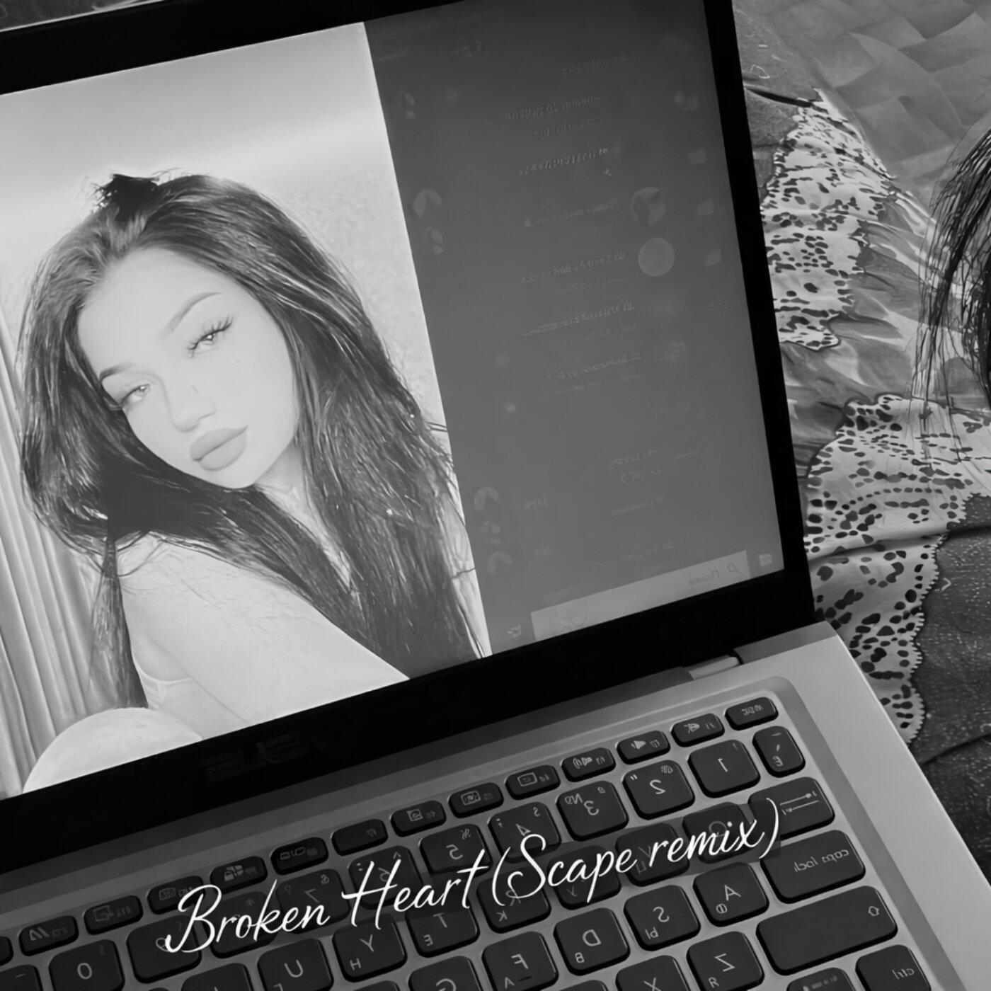 Broken Heart (Scape Remix)