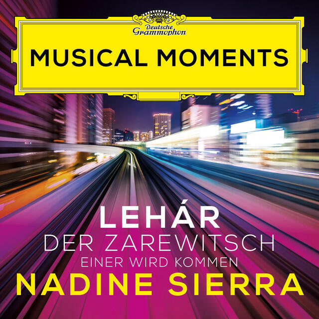 Альбом Lehár: Der Zarewitsch: Einer wird kommen (Musical Moments) исполнителя Franz Lehár, Riccardo Frizza, Orchestra Sinfonica Nazionale della Rai, Nadine Sierra