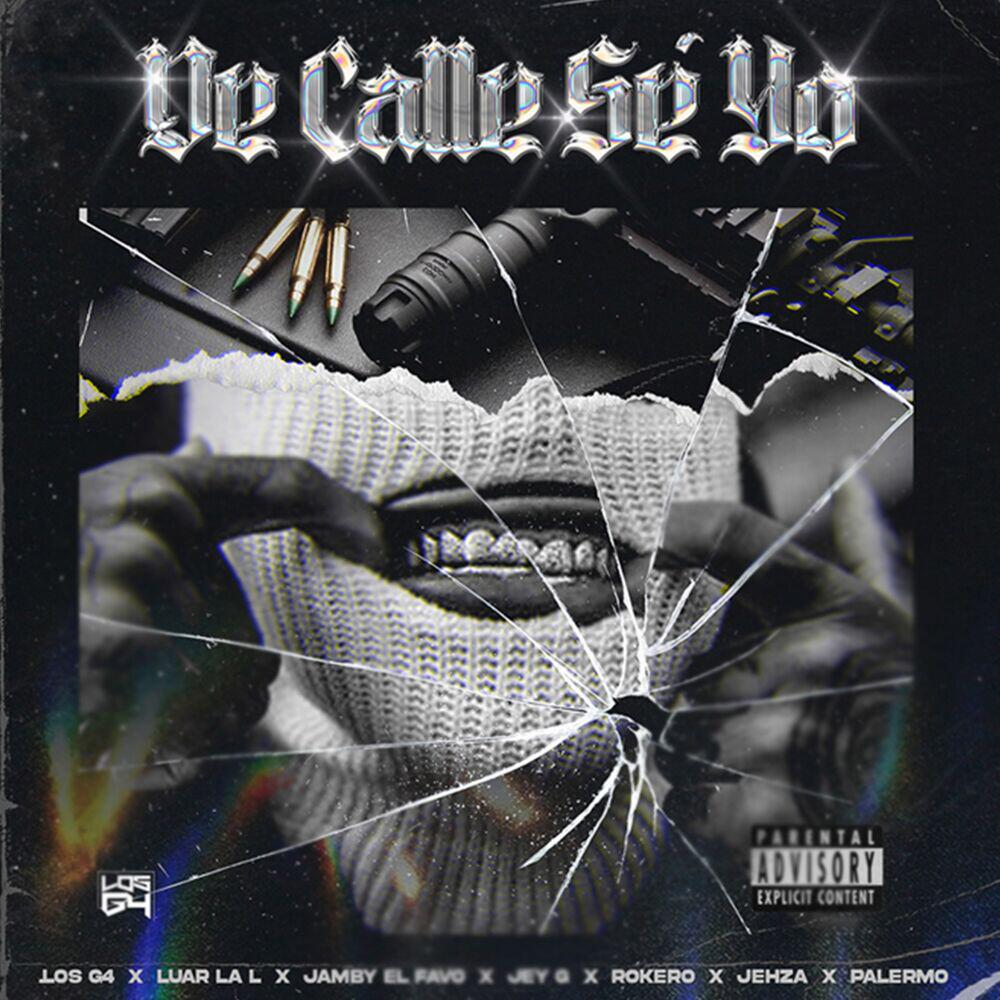 Jamby El Favo, Rokero, Luar La L, Jey G, Jehza, Palermo, Los G4 - De Calle Sé Yo