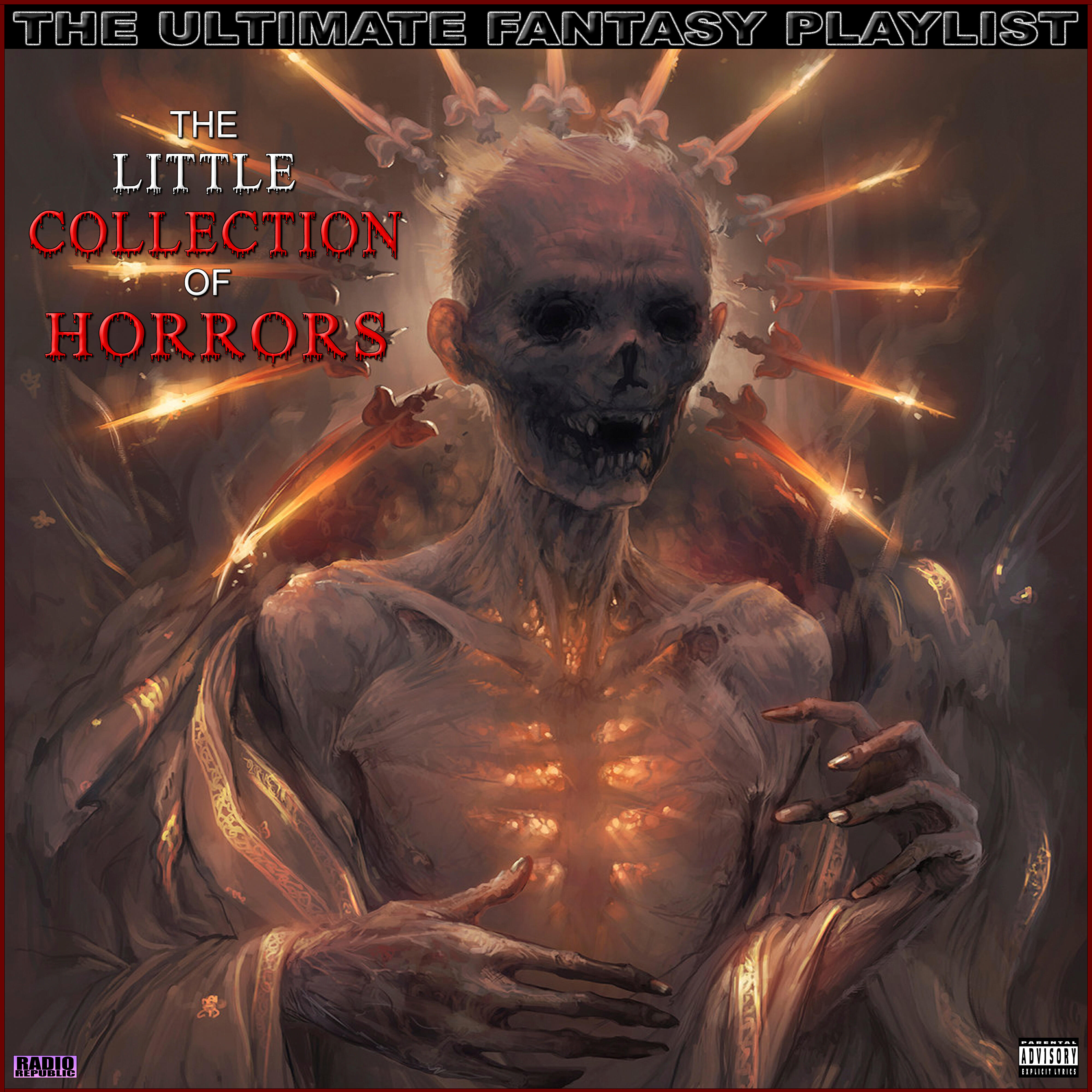 The Little Collection Of Horrors The Ultimate Fantasy Playlist